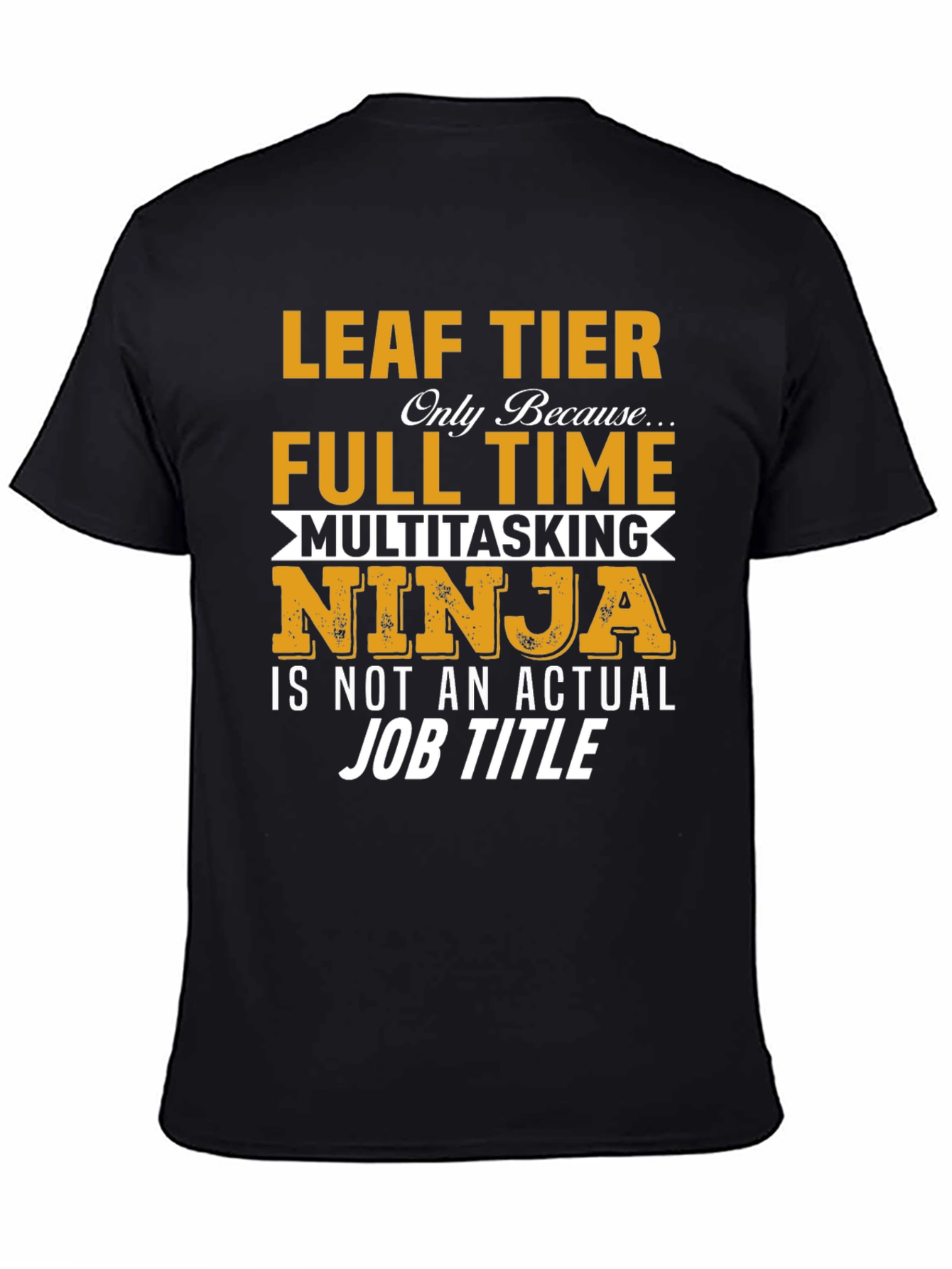Leaf Tier Full Time Ninja T-Shirt