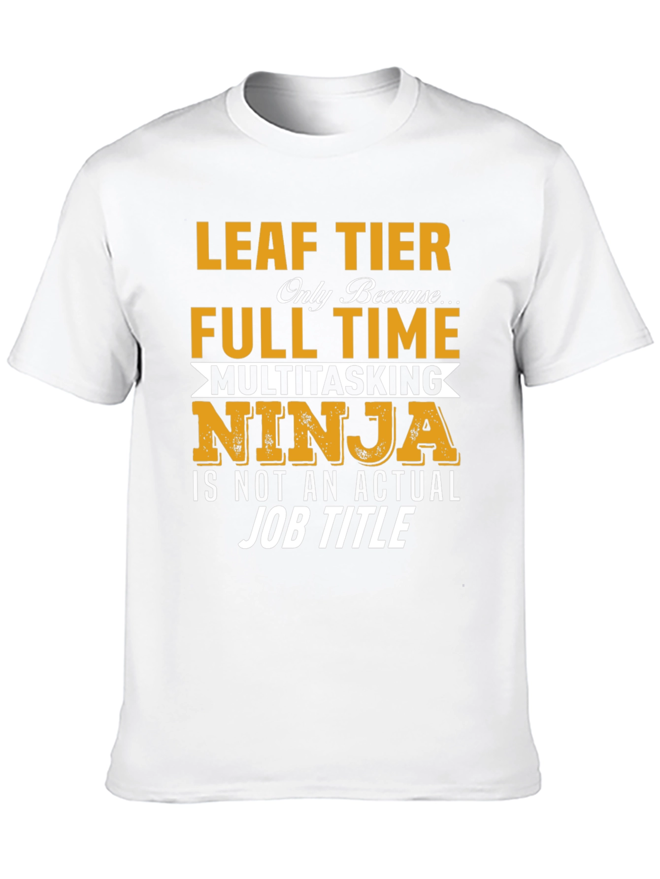 Leaf Tier Full Time Ninja T-Shirt