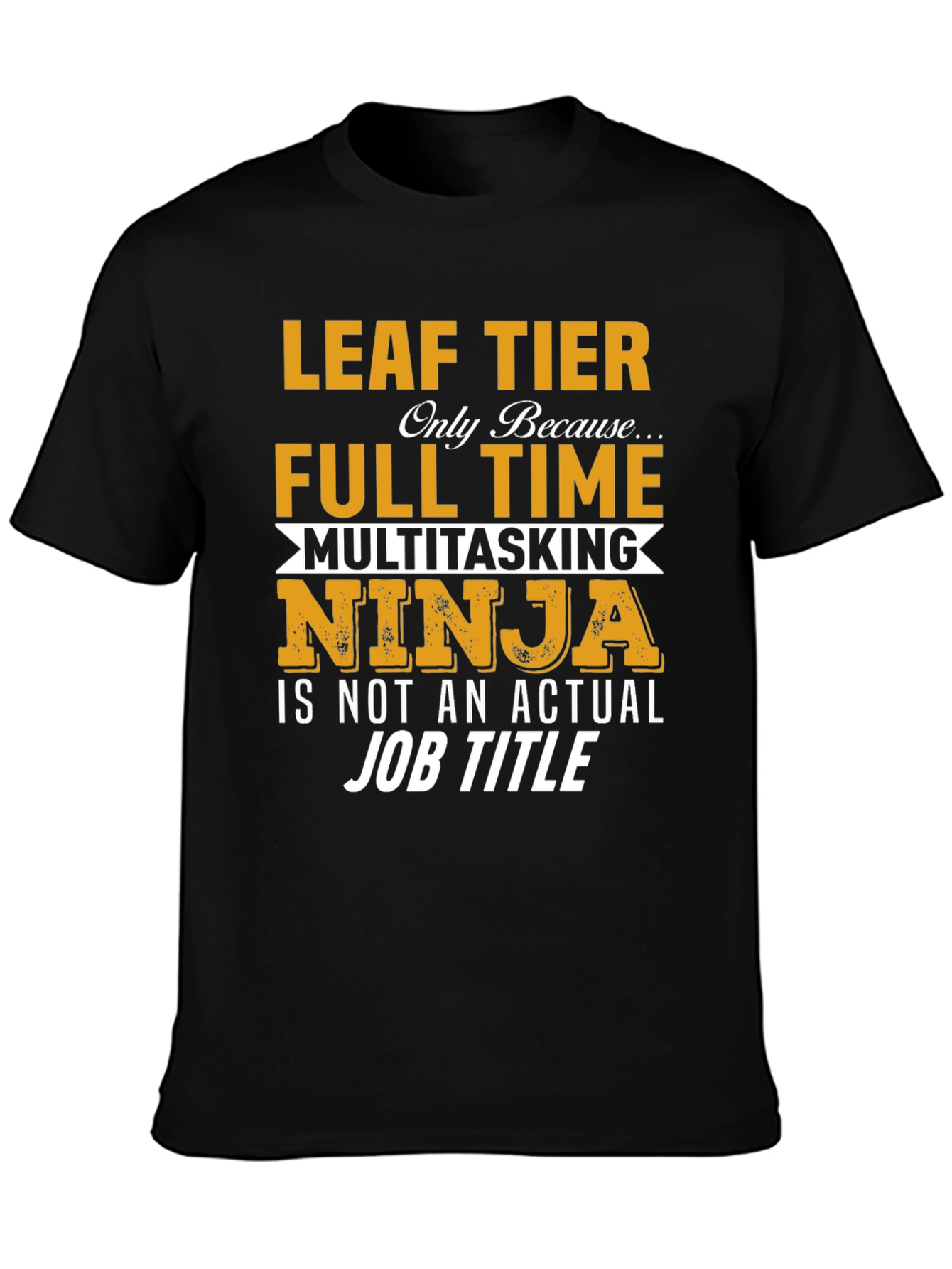 Leaf Tier Full Time Ninja T-Shirt