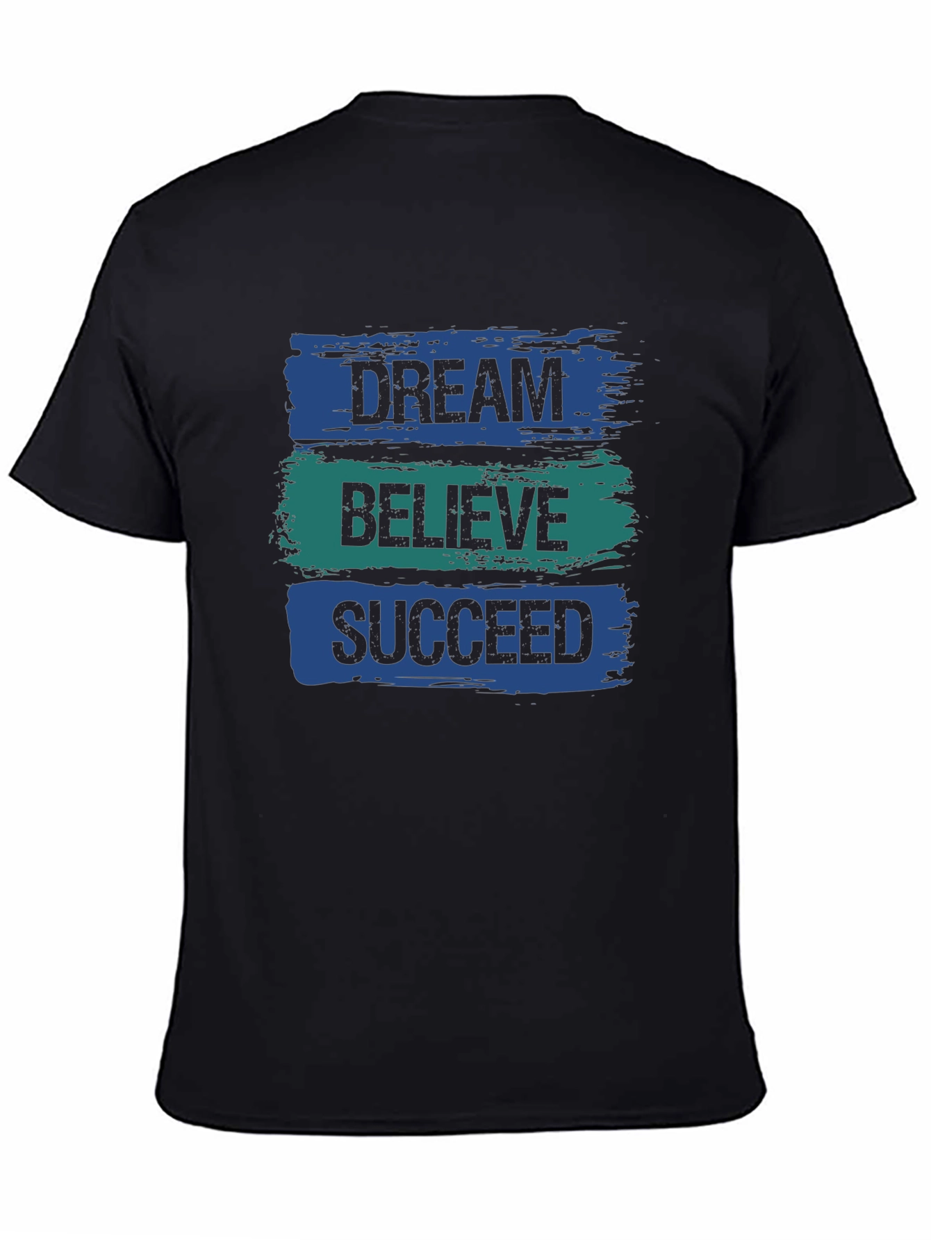 Dream Believe Succeed T-Shirt - Motivational Graphic Tee