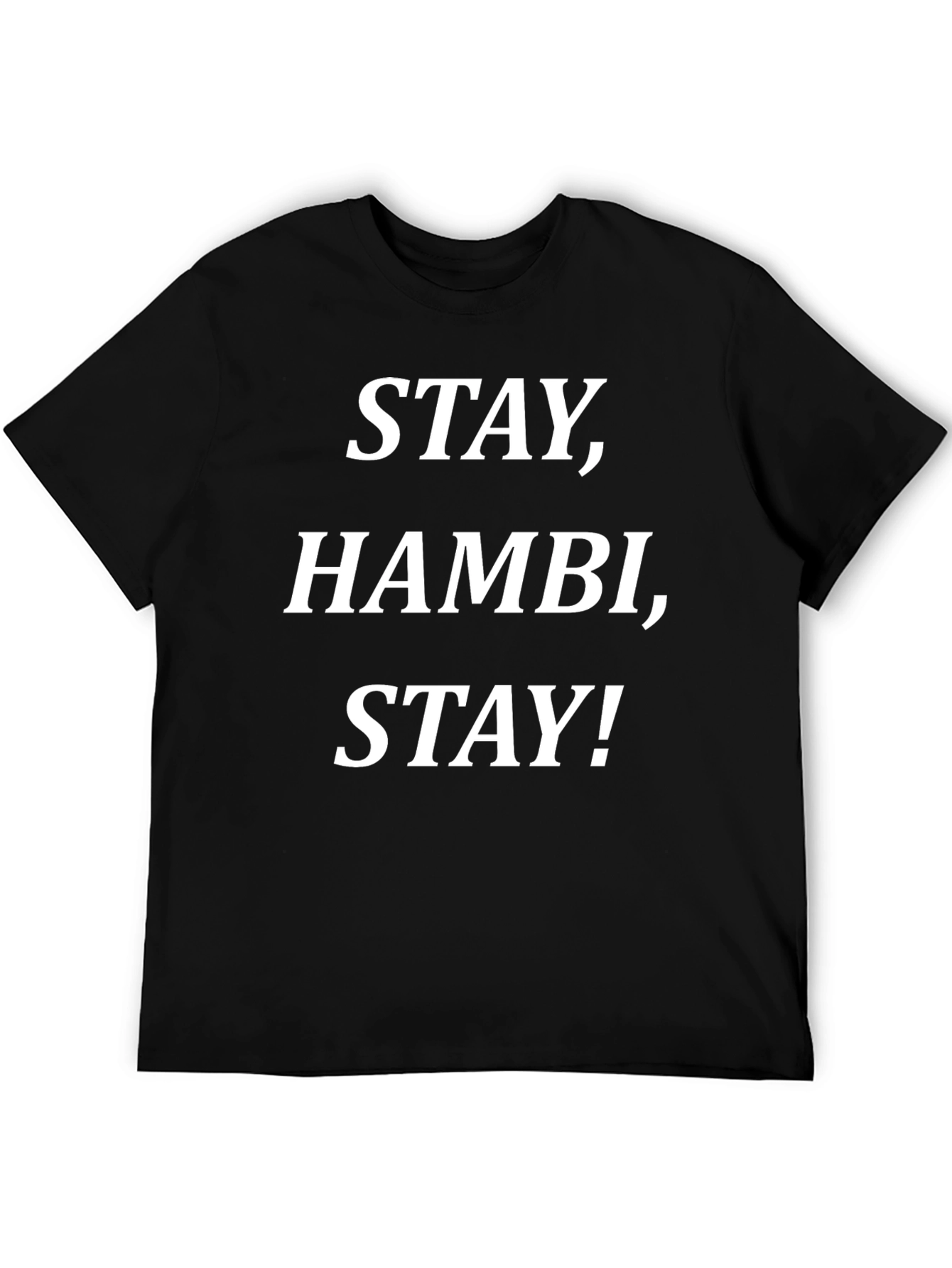 Stay Hambi Stay Graphic Tee - Black Cotton