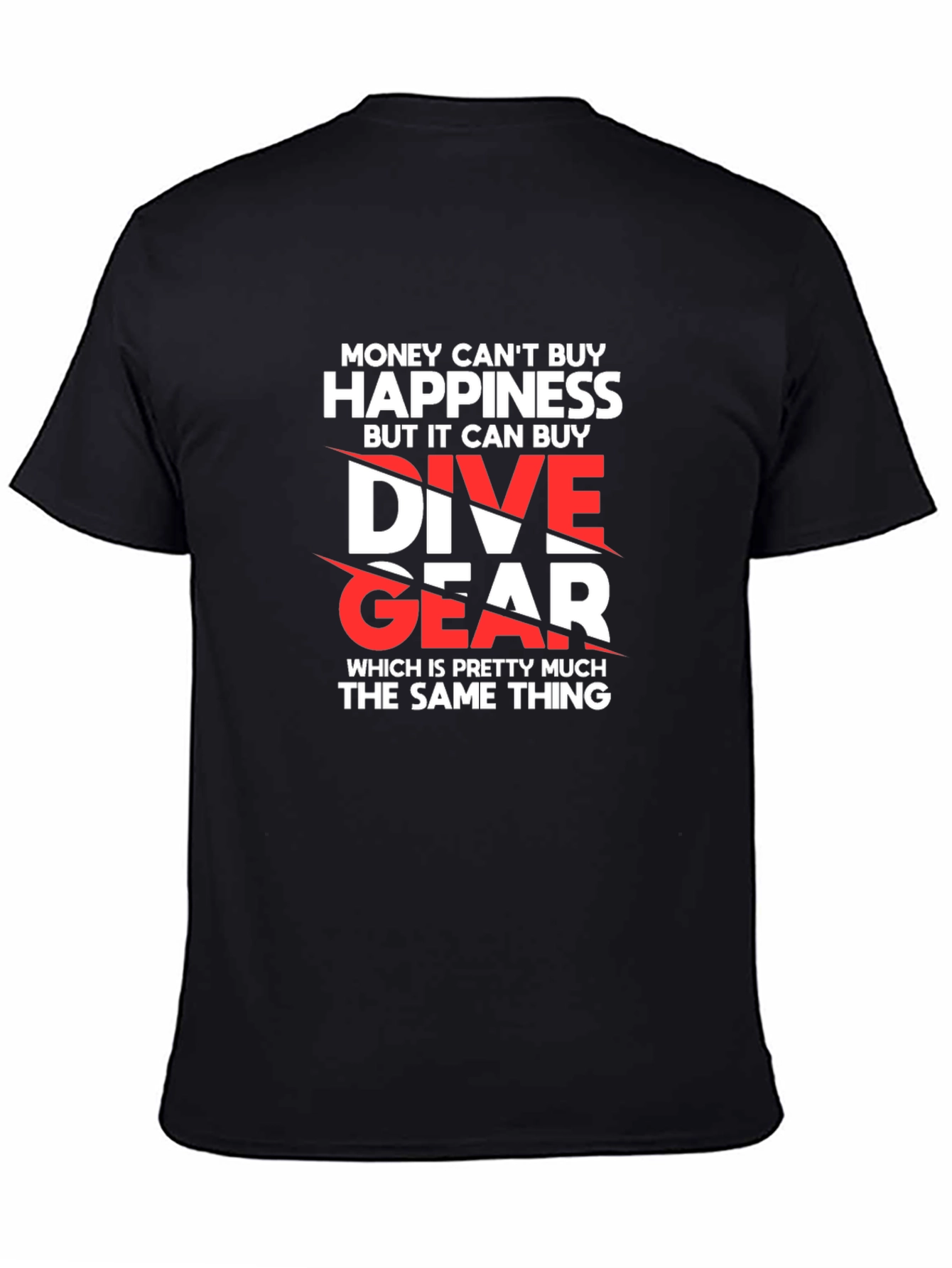 Dive Gear T-Shirt - Money Cant Buy Happiness