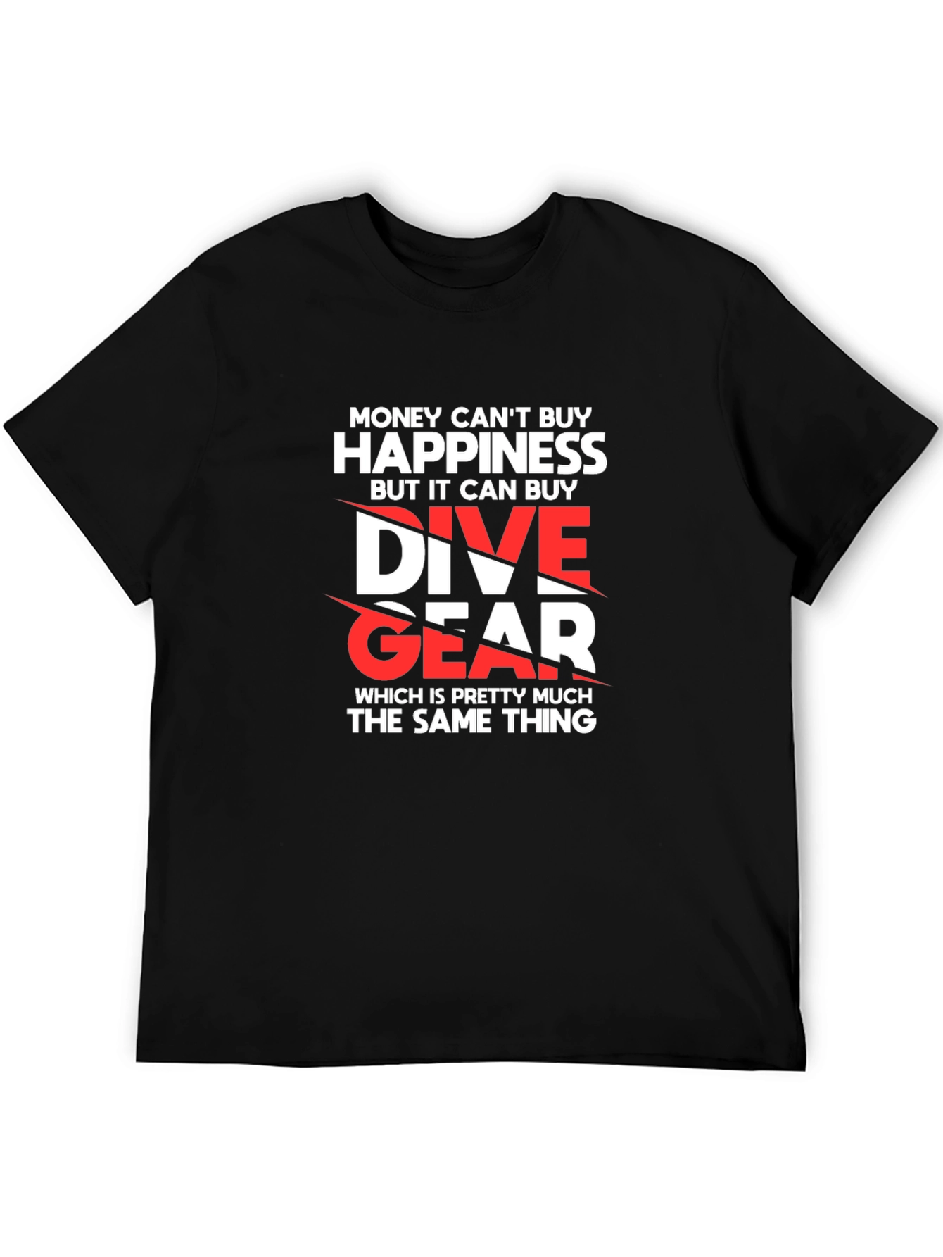 Dive Gear T-Shirt - Money Cant Buy Happiness