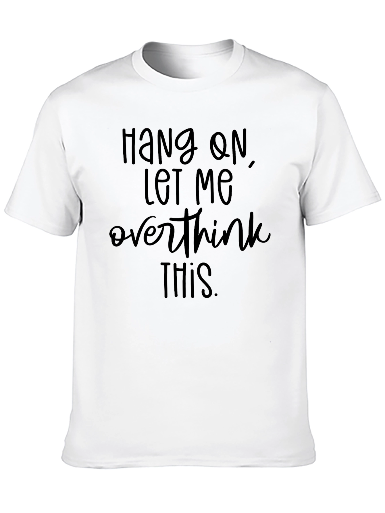 Overthink This T-Shirt - Funny Sarcastic Tee