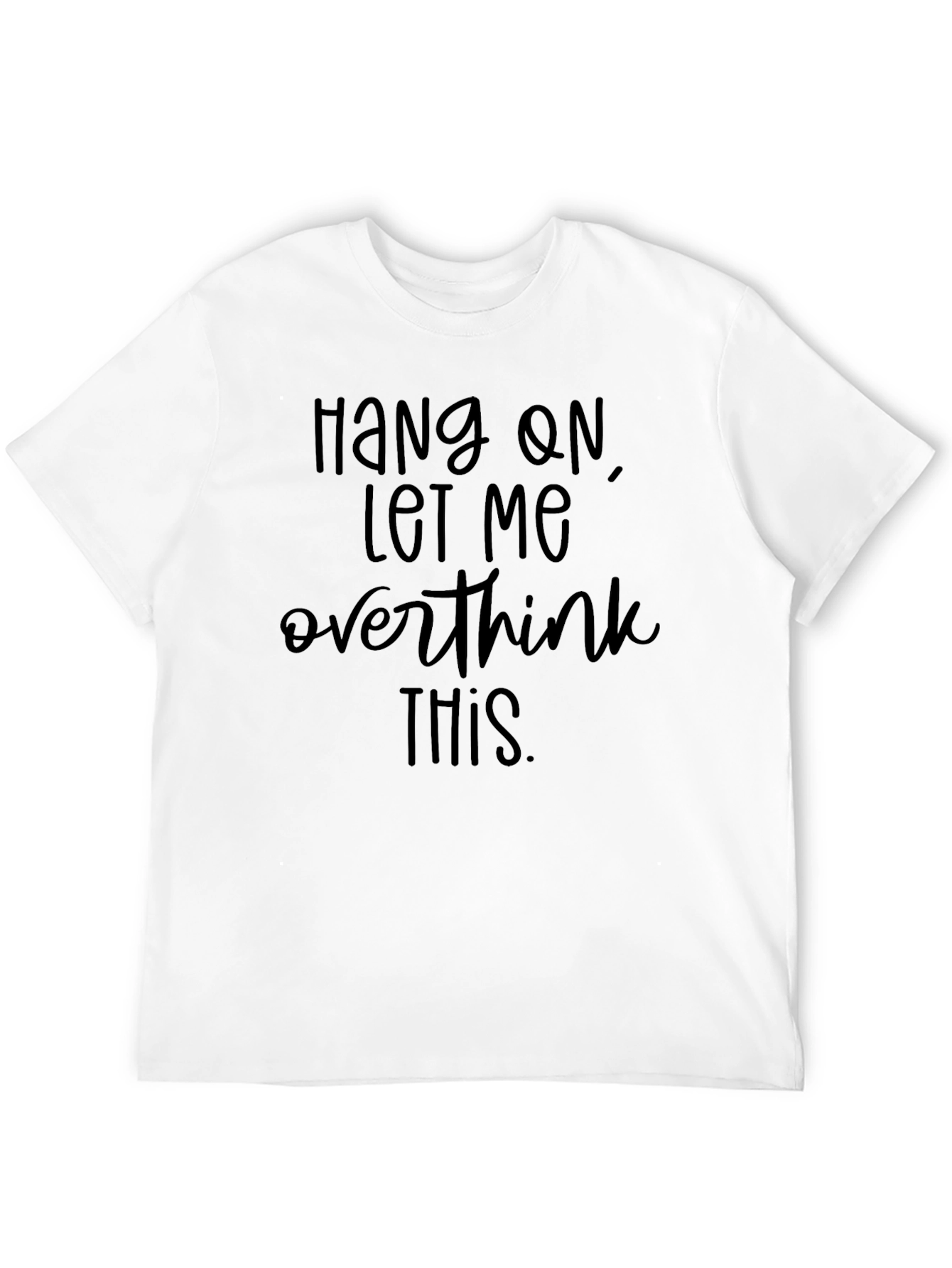 Overthink This T-Shirt - Funny Sarcastic Tee
