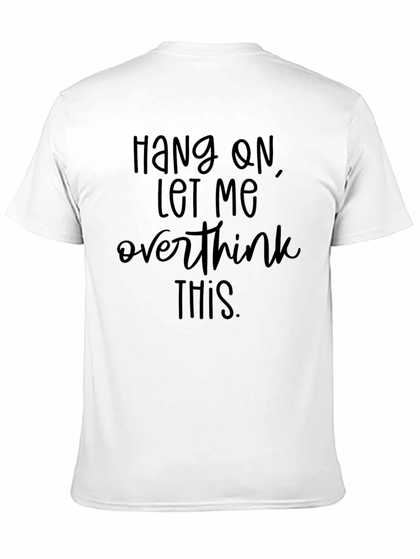Overthink This T-Shirt - Funny Sarcastic Tee