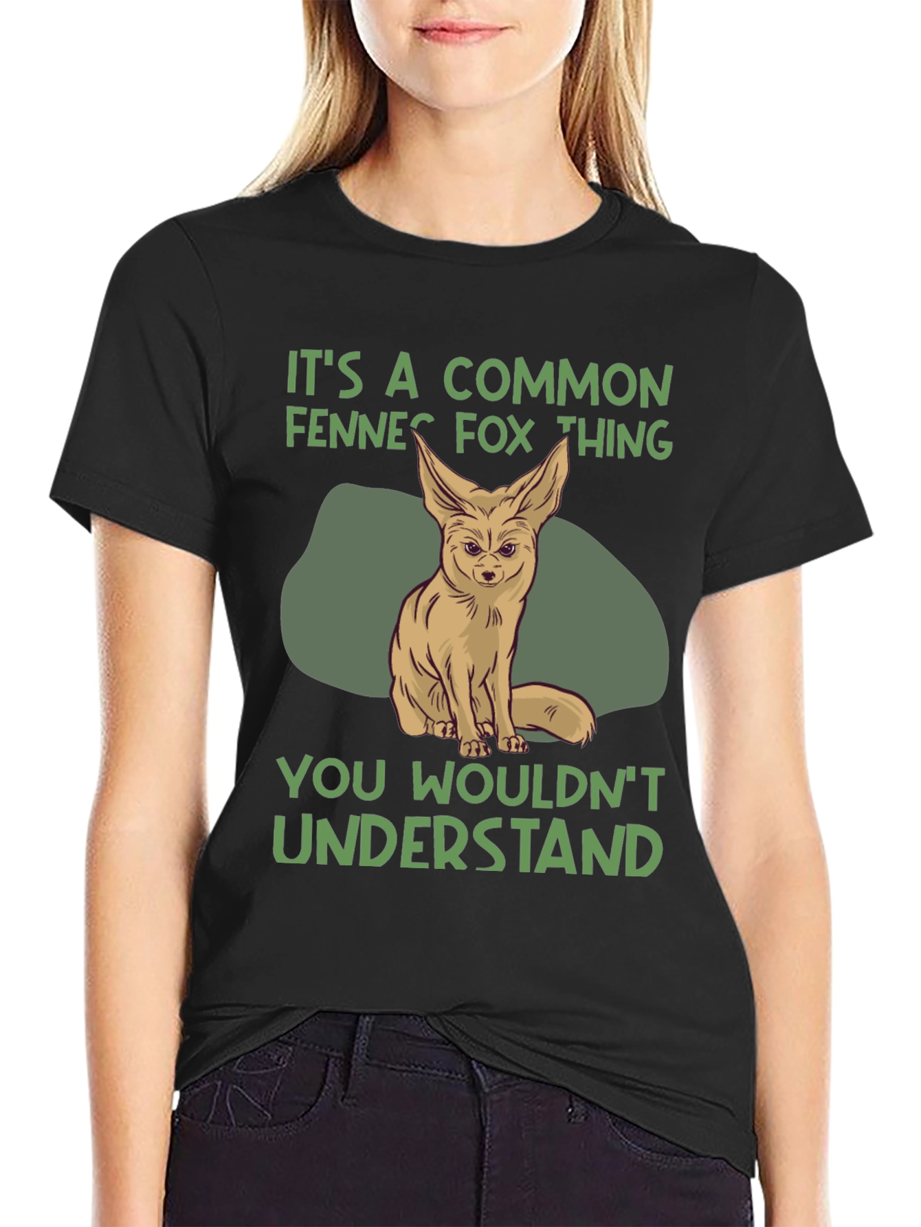 Fennec Fox T-Shirt: You Wouldnt Understand