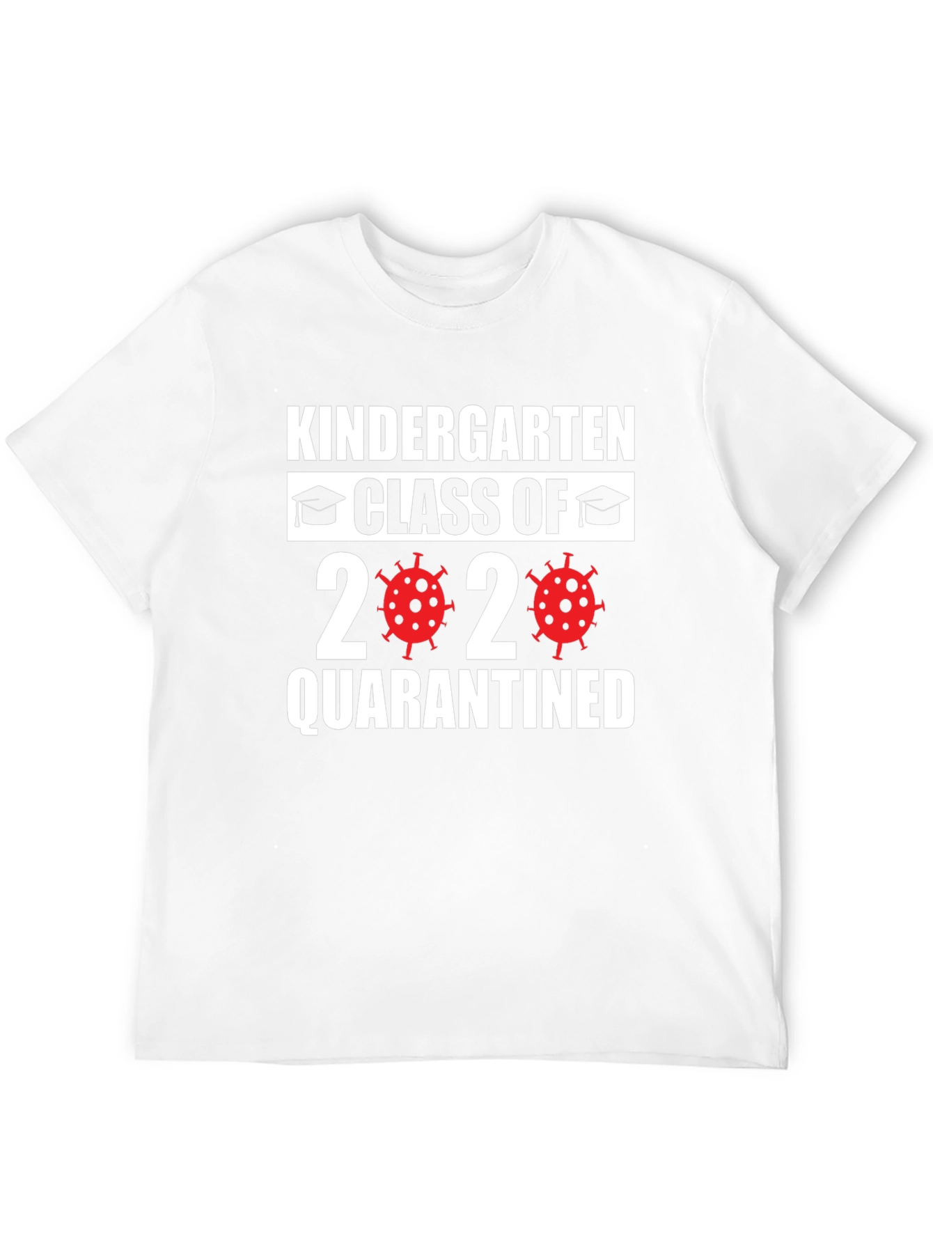 Kindergarten Class of 2020 Quarantined T-Shirt