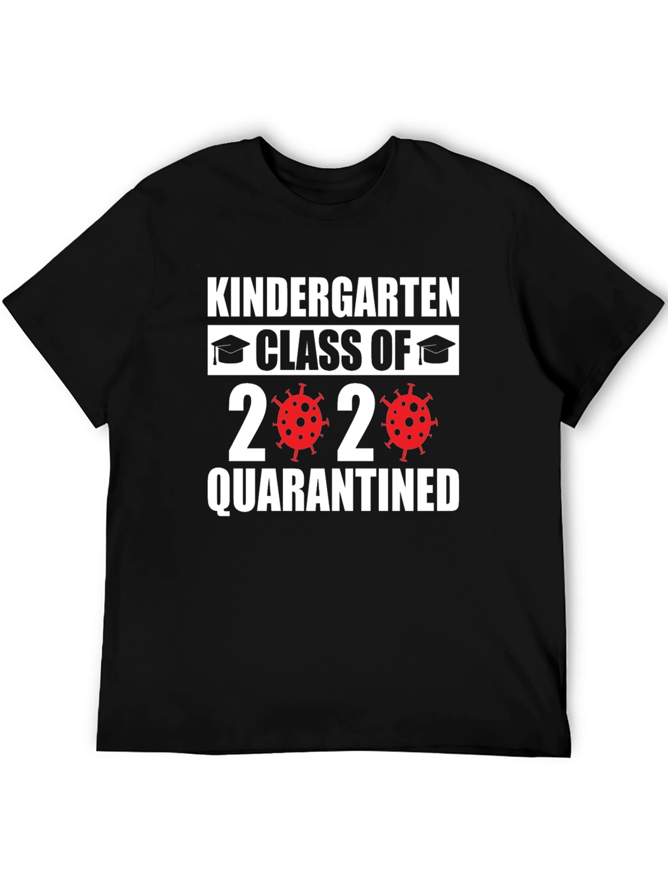 Kindergarten Class of 2020 Quarantined T-Shirt