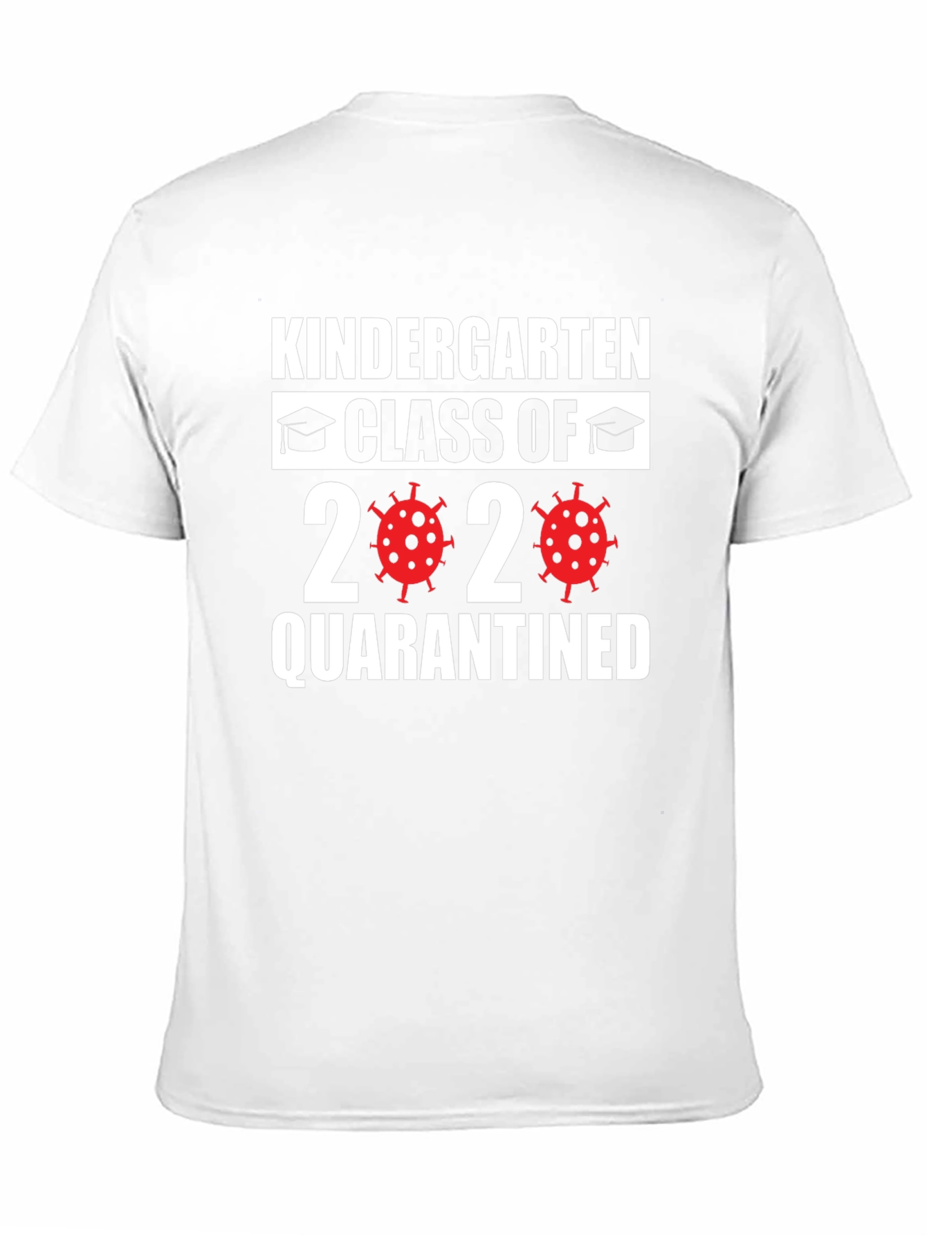 Kindergarten Class of 2020 Quarantined T-Shirt