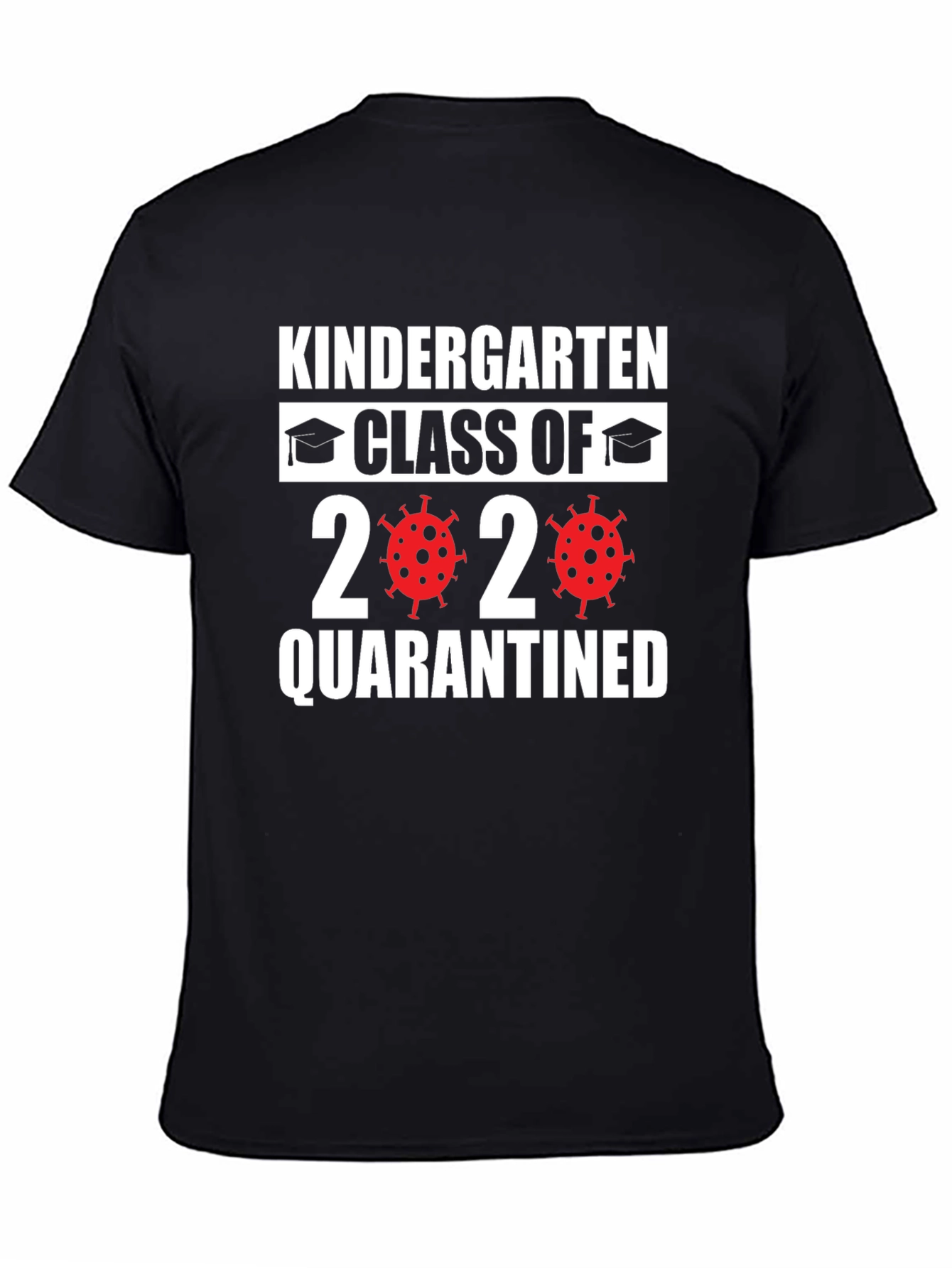 Kindergarten Class of 2020 Quarantined T-Shirt