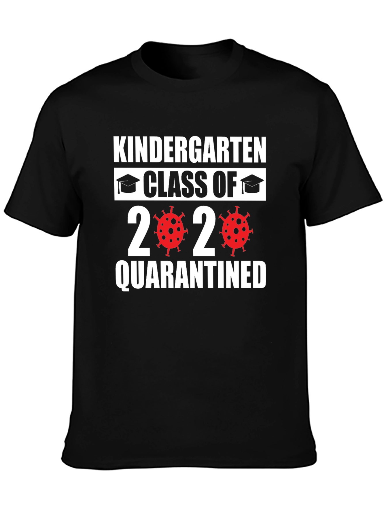 Kindergarten Class of 2020 Quarantined T-Shirt