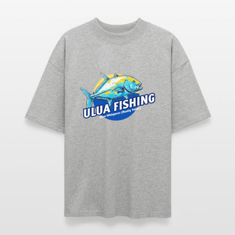 Ulua Whisperer (Really Yeller), Fish Fishing Funny