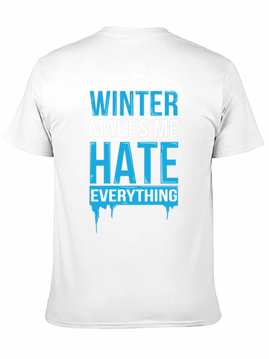Winter Makes Me Hate Everything T-Shirt