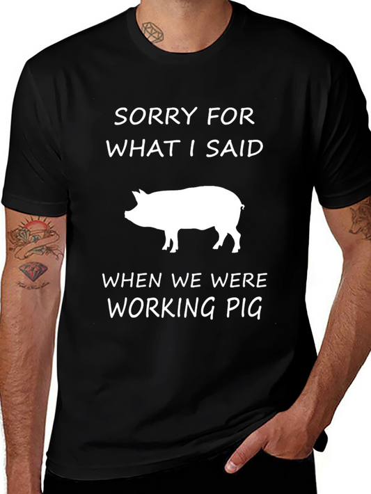 Sorry Working Pig T-Shirt - Funny Graphic Tee
