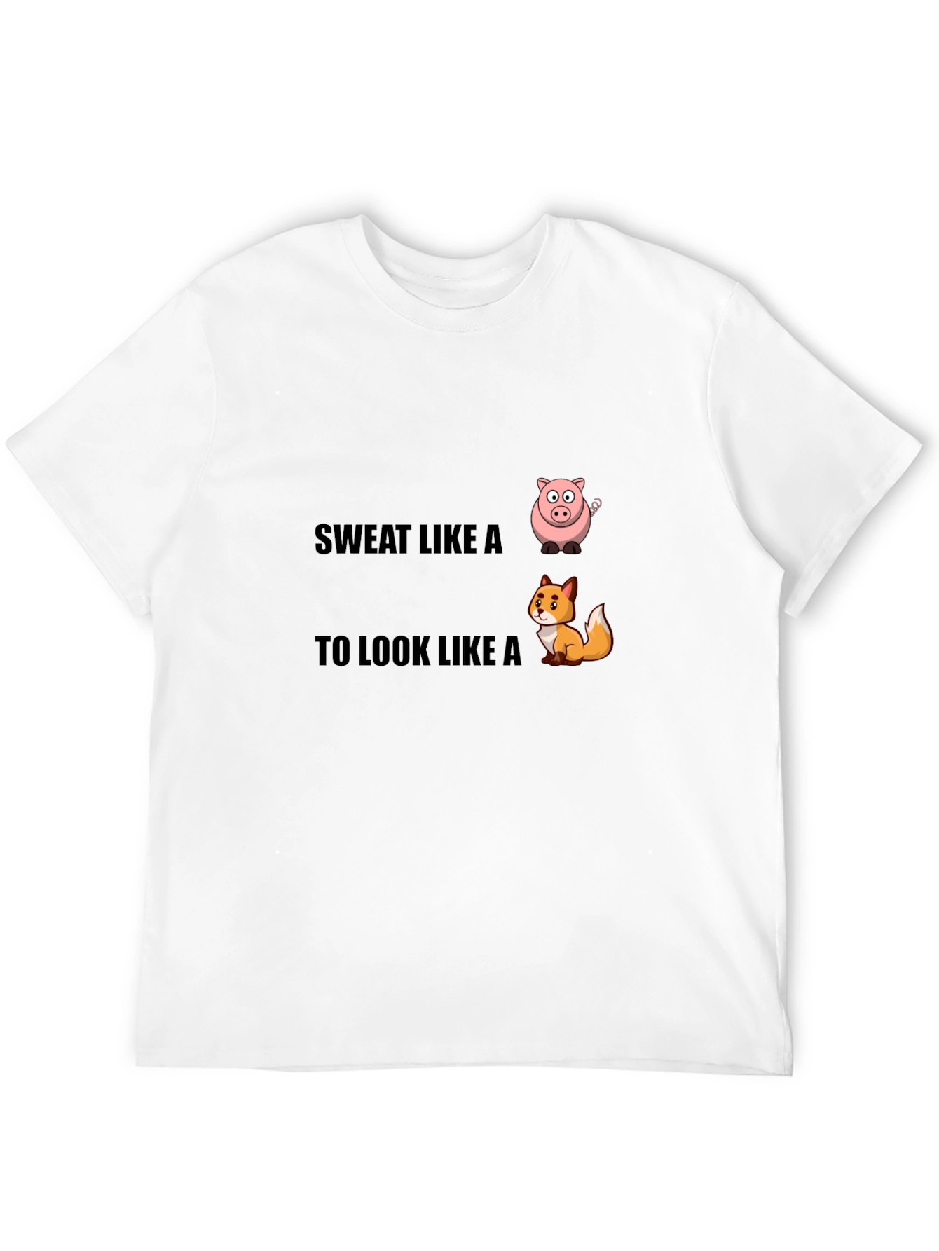 Sweat Like a Pig T-Shirt