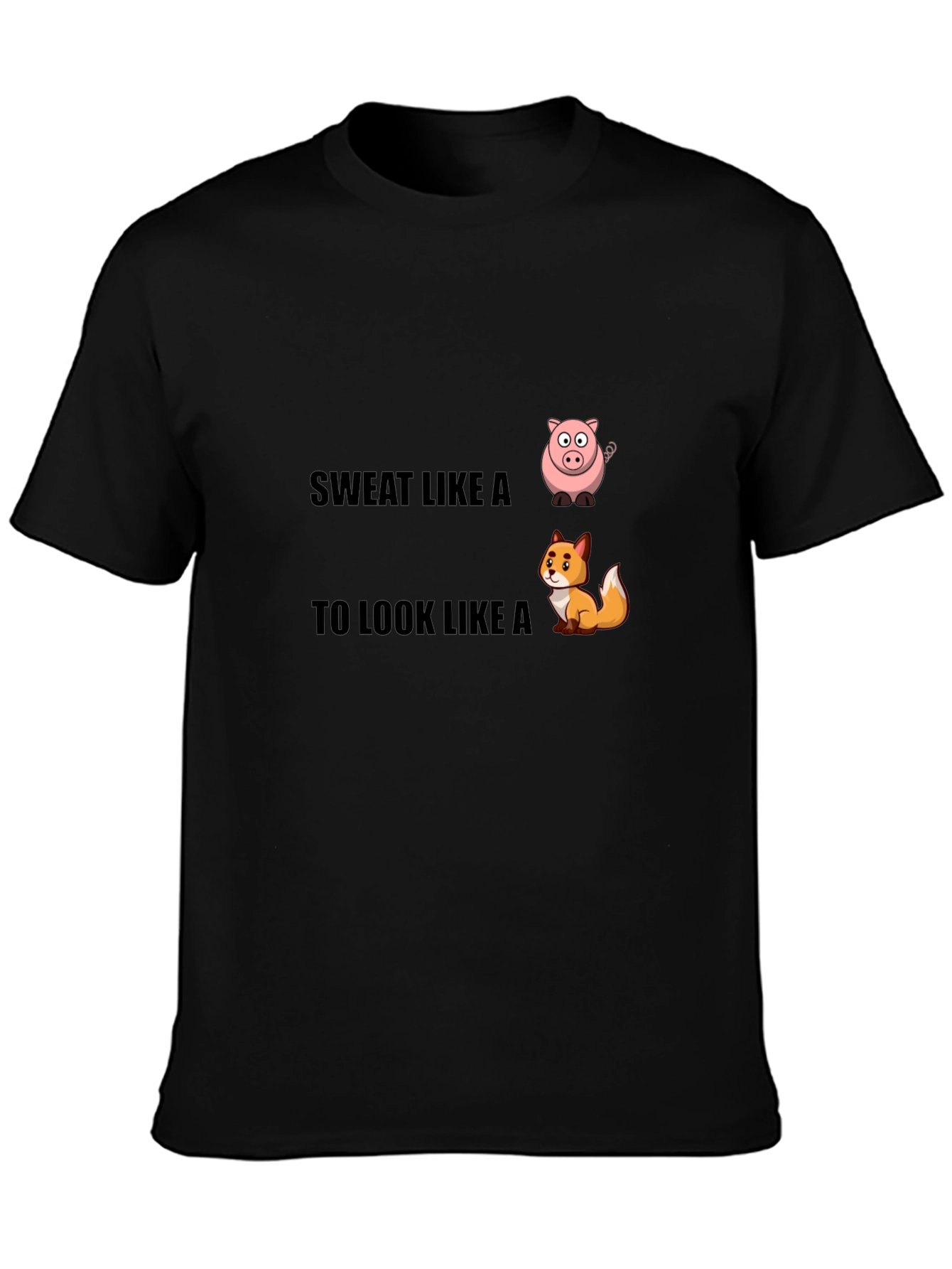 Sweat Like a Pig T-Shirt