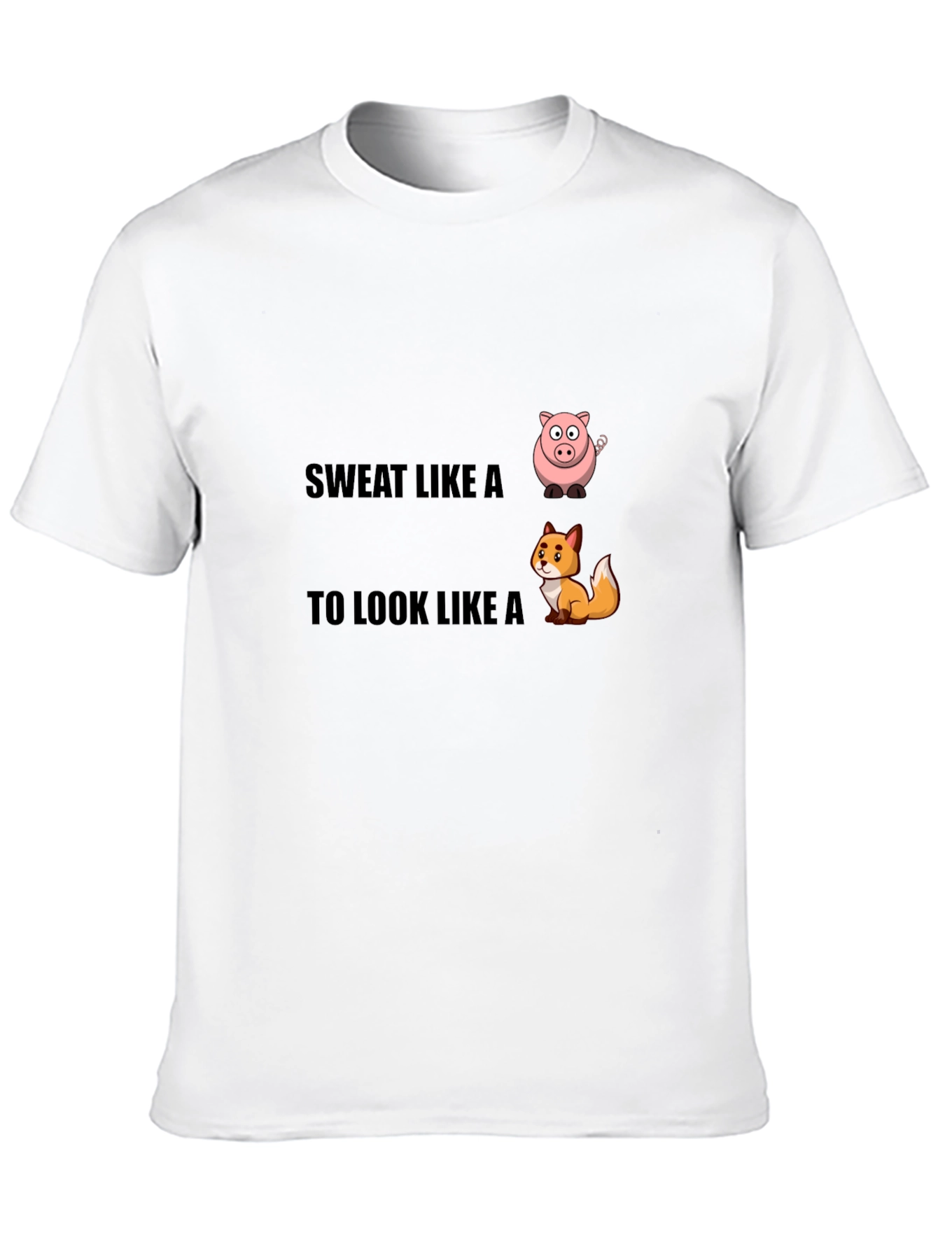 Sweat Like a Pig T-Shirt