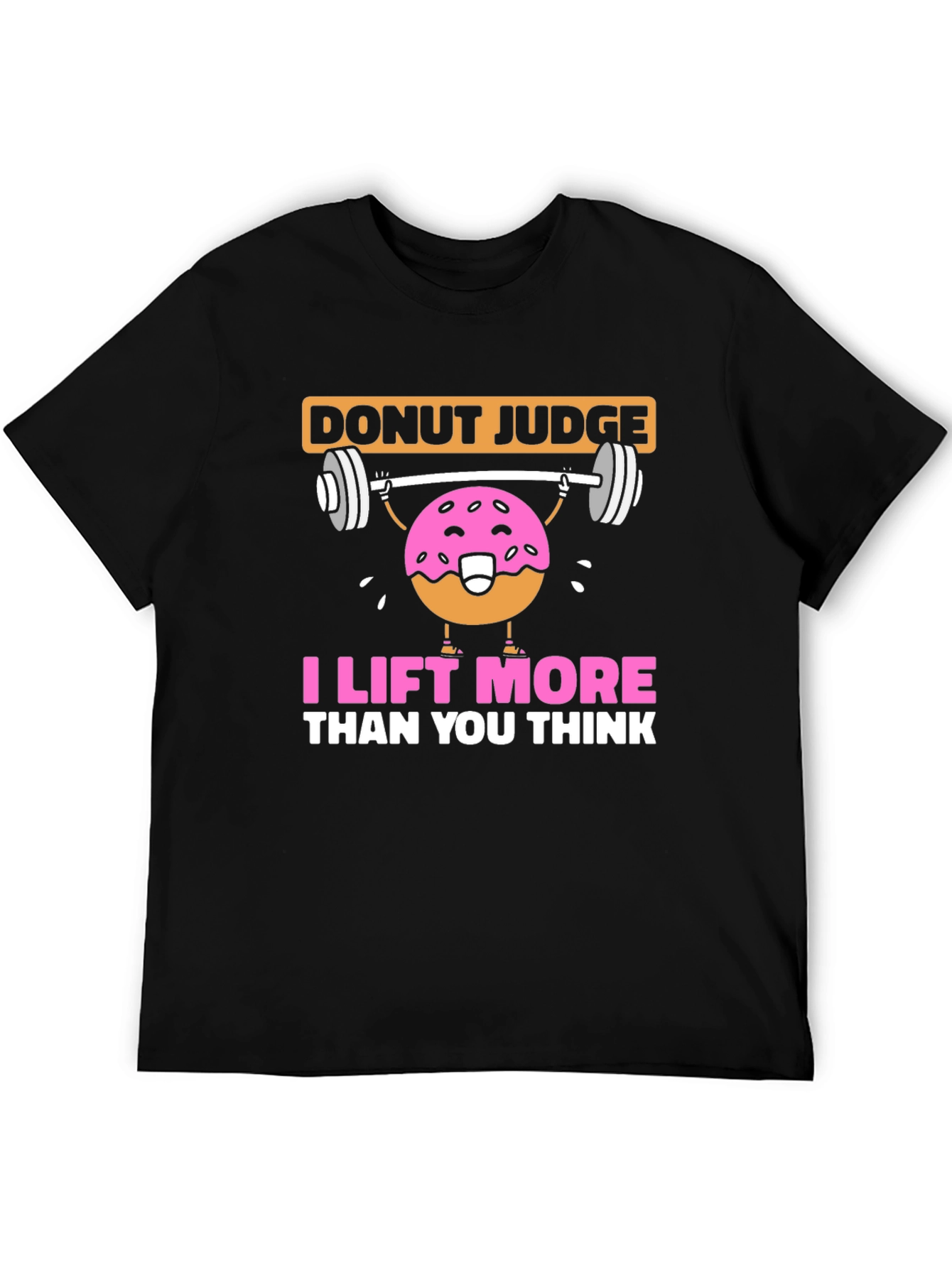 Donut Judge I Lift More T-Shirt