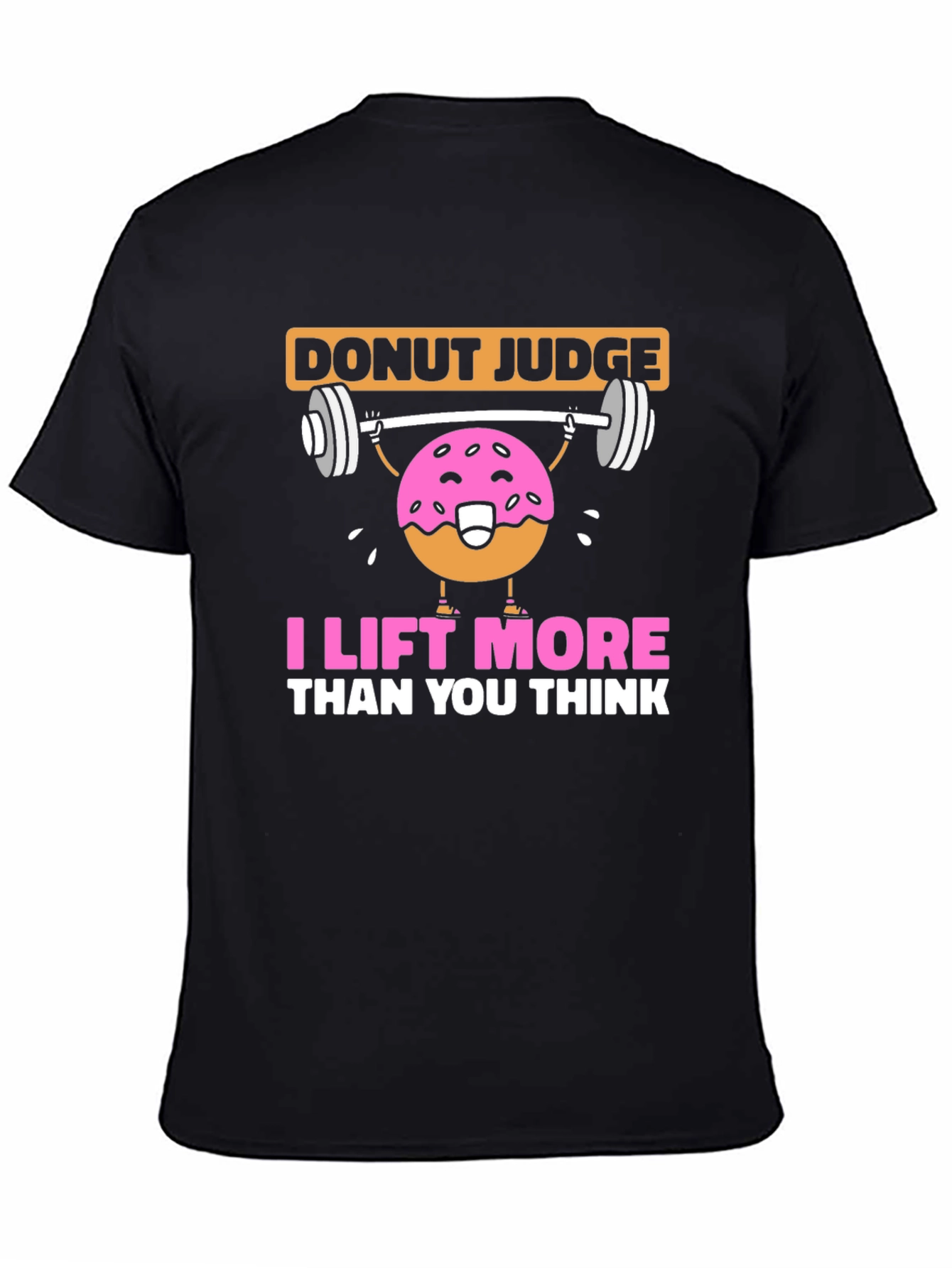 Donut Judge I Lift More T-Shirt