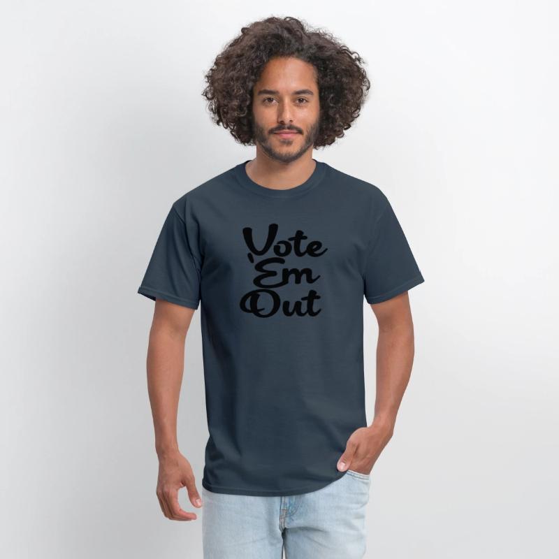 Vote 'Em Out Political Protest Shirt