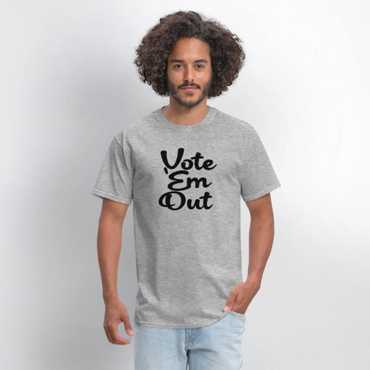 Vote 'Em Out Political Protest Shirt