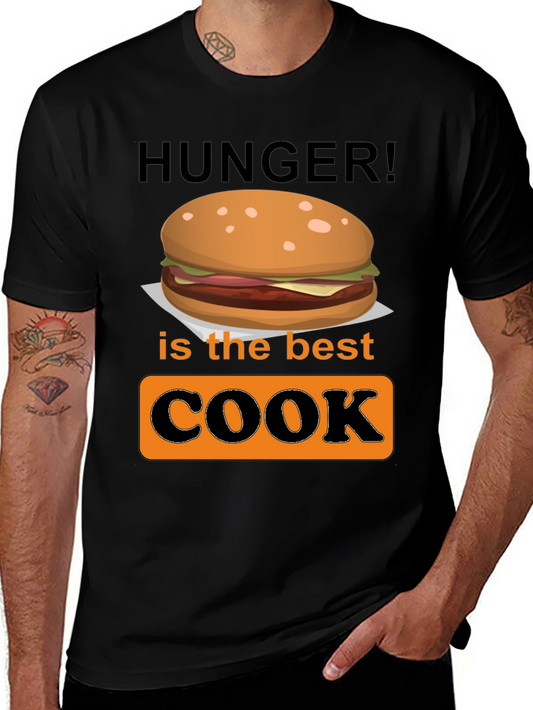 Hunger is the Best Cook Graphic T-Shirt
