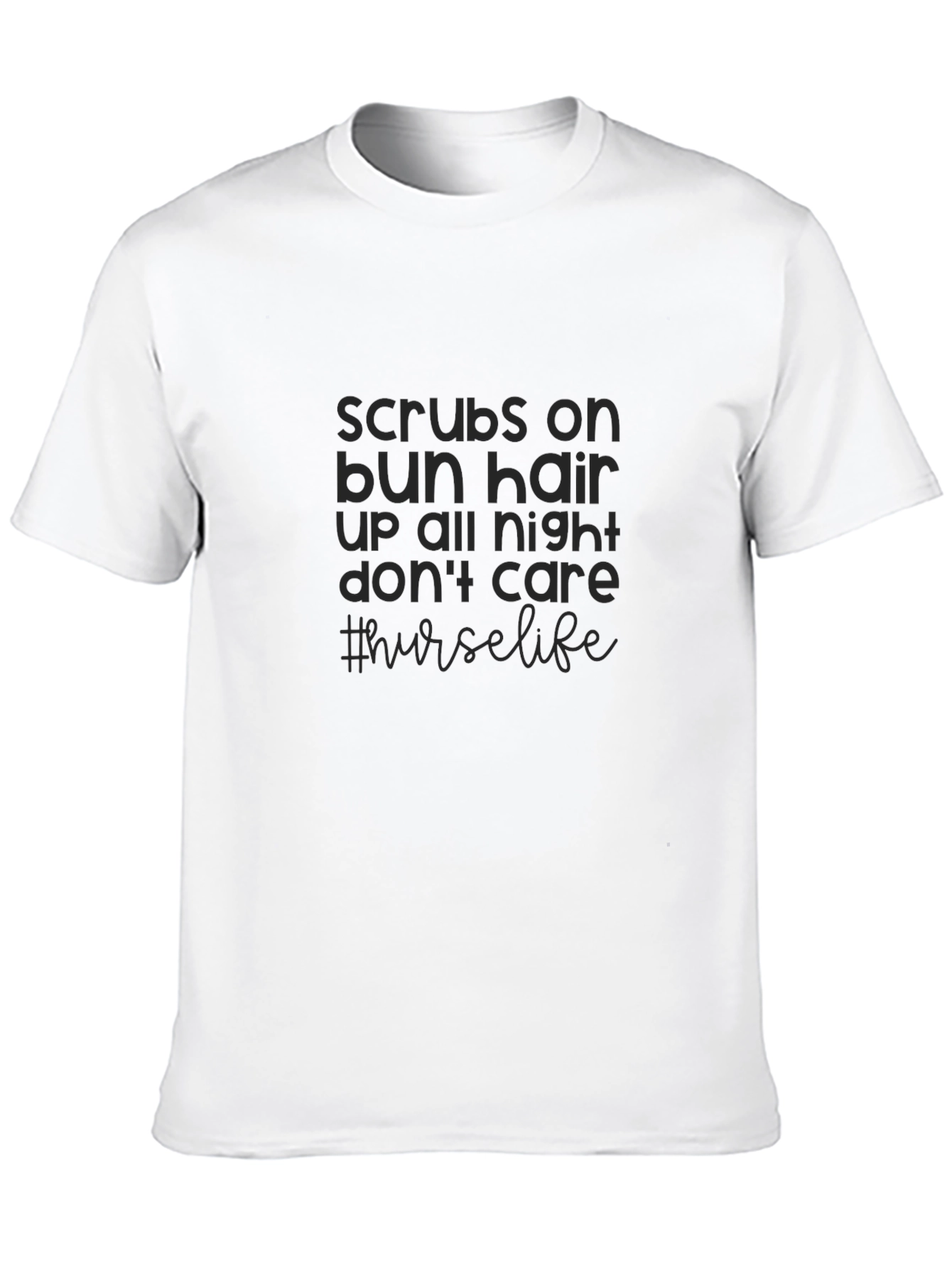 Nurse Life Graphic Tee - Scrubs Bun Hair