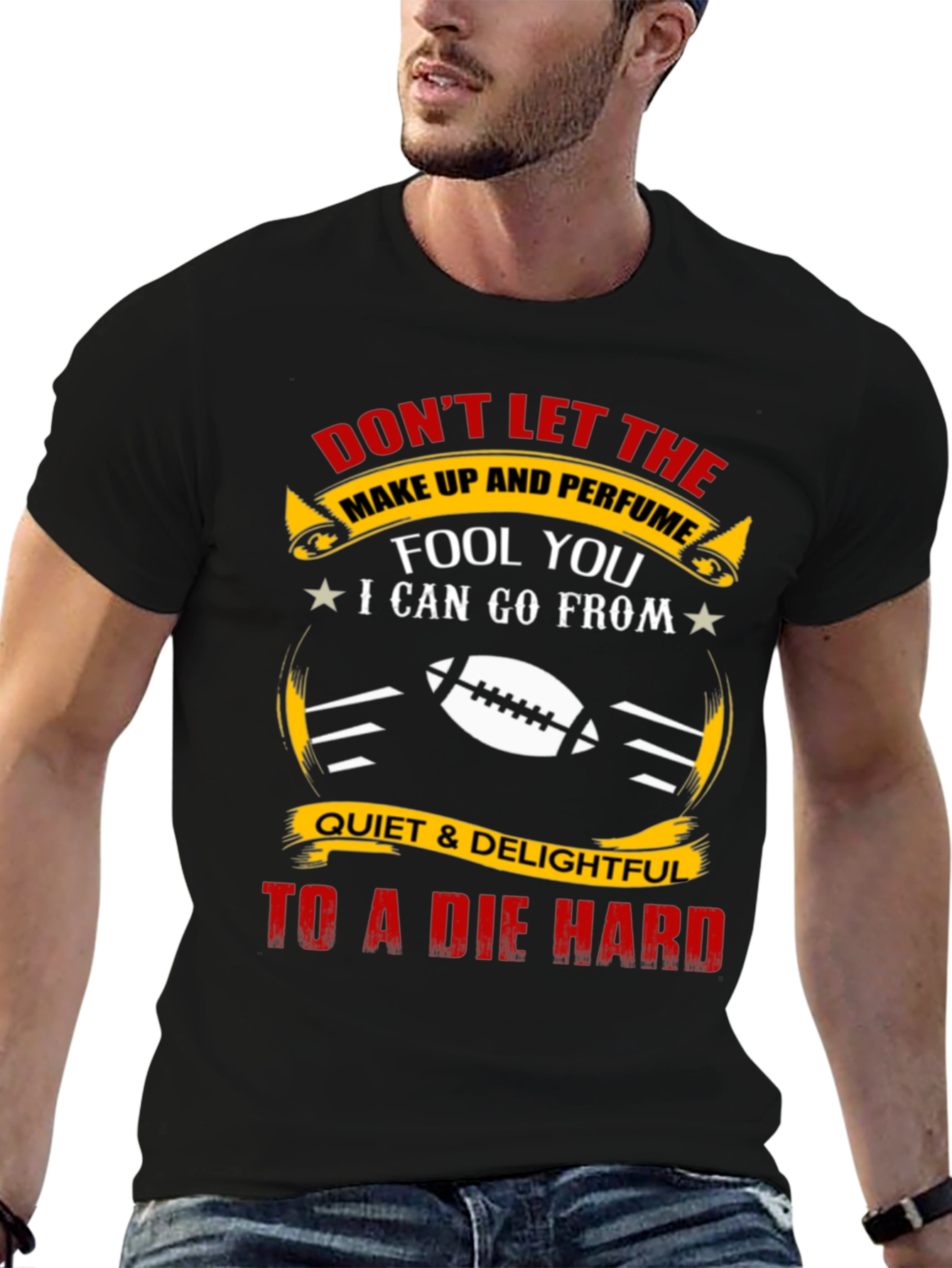 Dont Let the Make Up Fool You T-Shirt