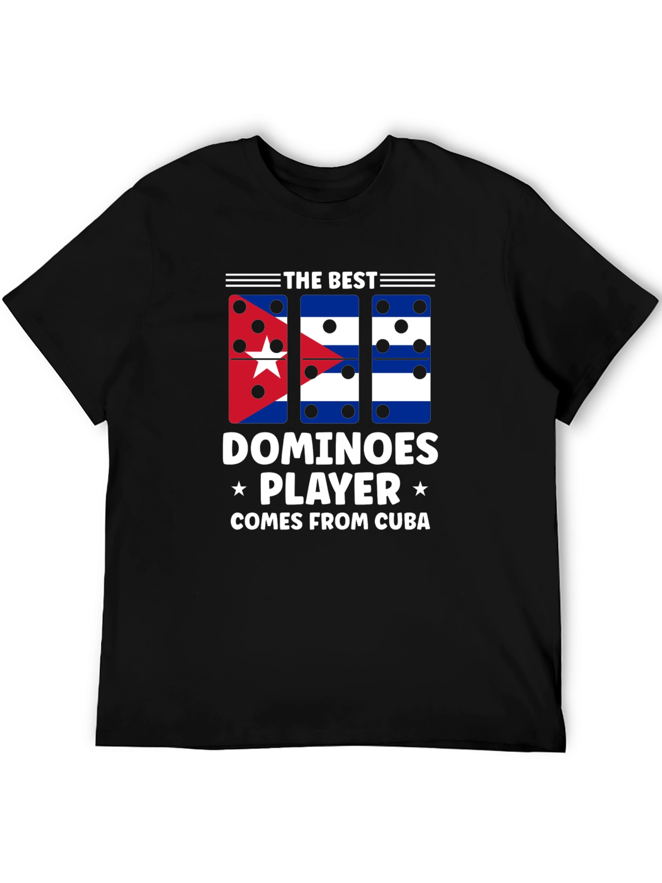 The Best Dominoes Player Comes From Cuba Black T-Shirt