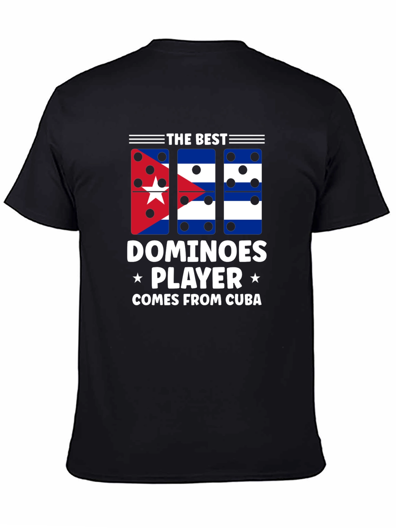 The Best Dominoes Player Comes From Cuba Black T-Shirt