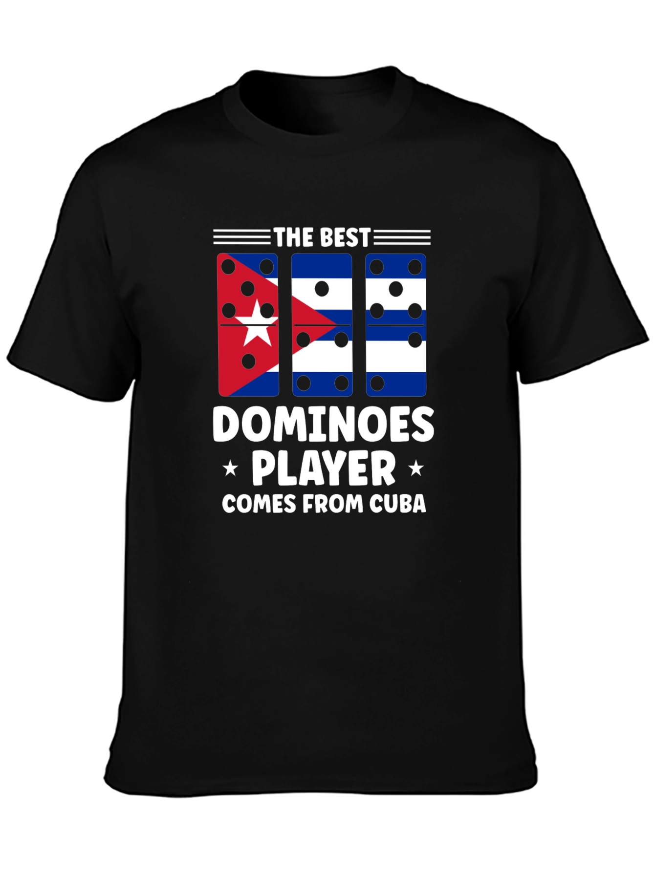 The Best Dominoes Player Comes From Cuba Black T-Shirt