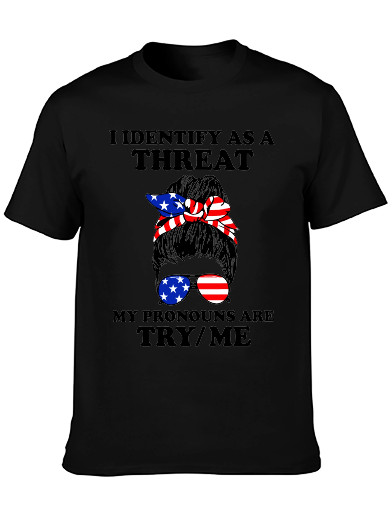 I Identify As A Threat Graphic Tee