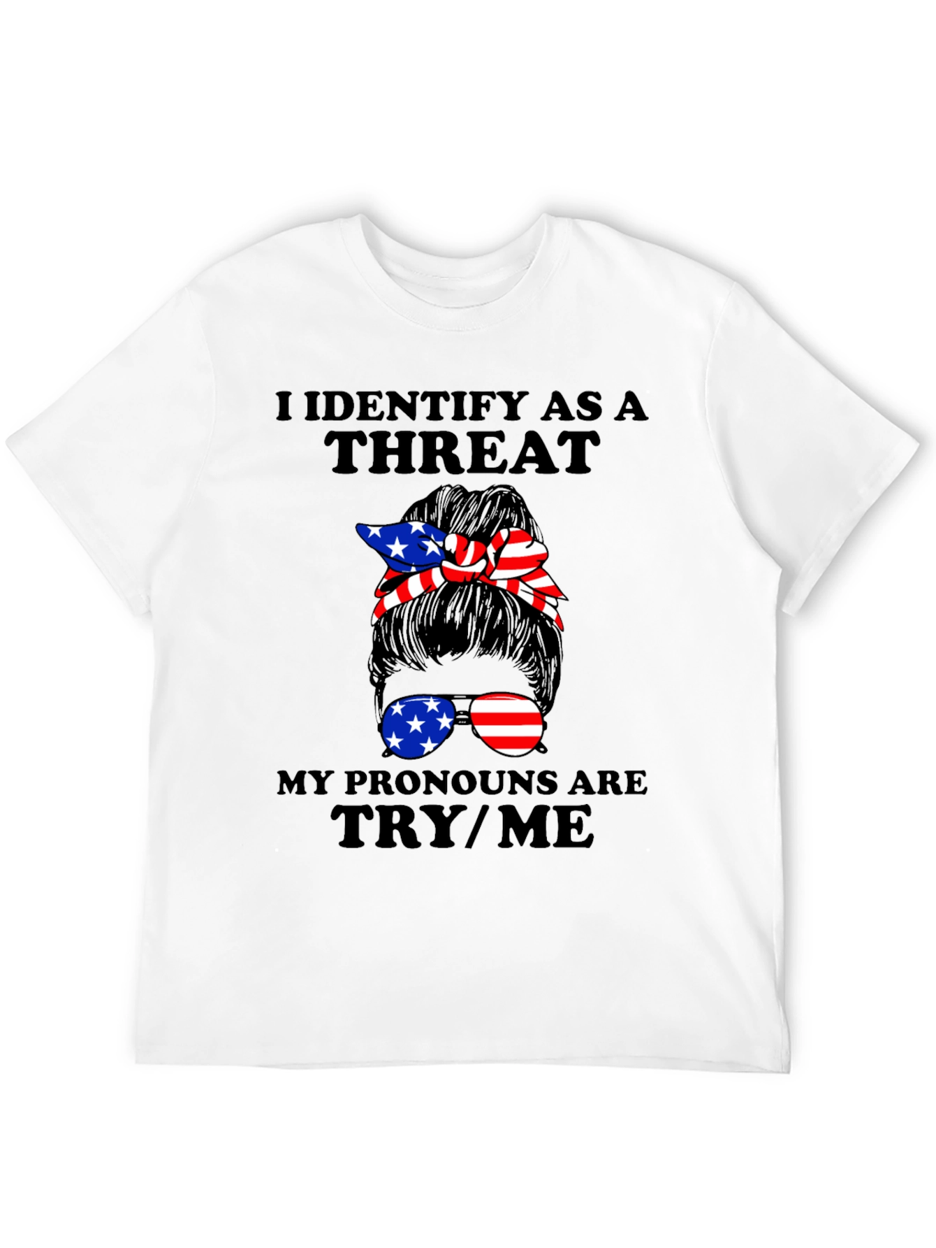 I Identify As A Threat Graphic Tee