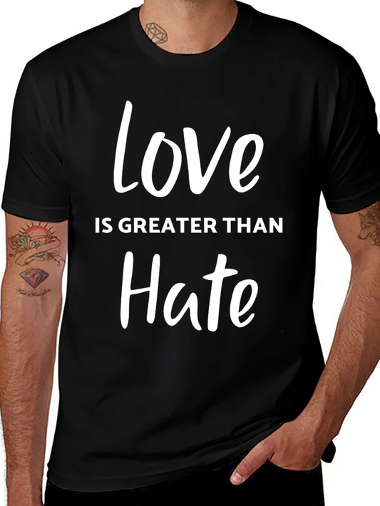 Love is Greater Than Hate Graphic T-Shirt