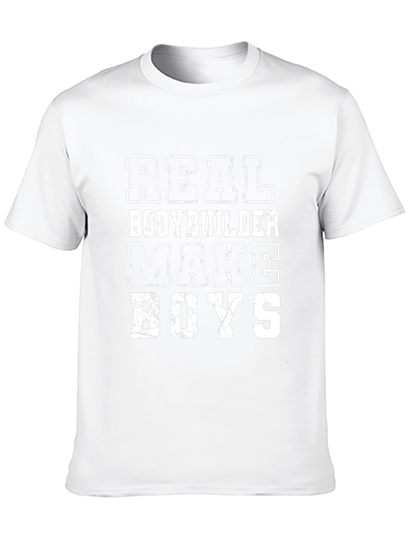 Real Bodybuilder Make Boys T-Shirt