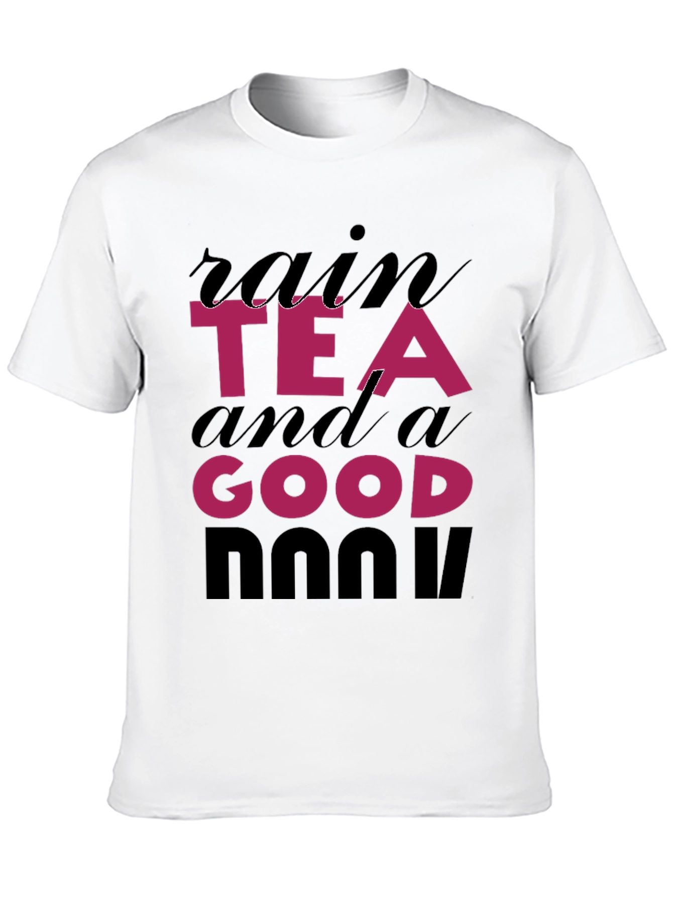 Rain Tea and a Good Book T-Shirt