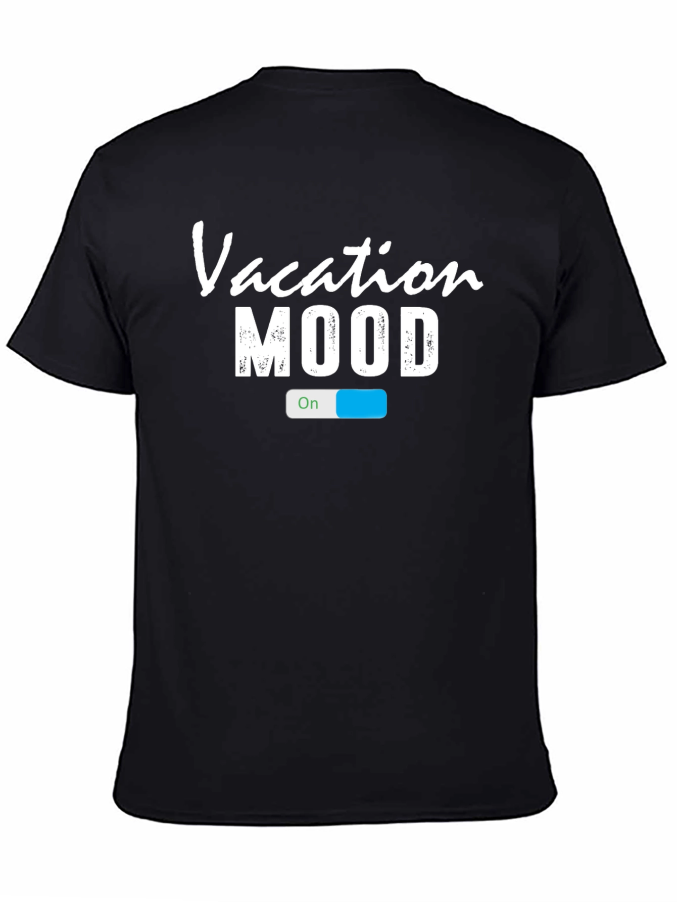 Vacation Mood On T-Shirt - Casual Holiday Wear
