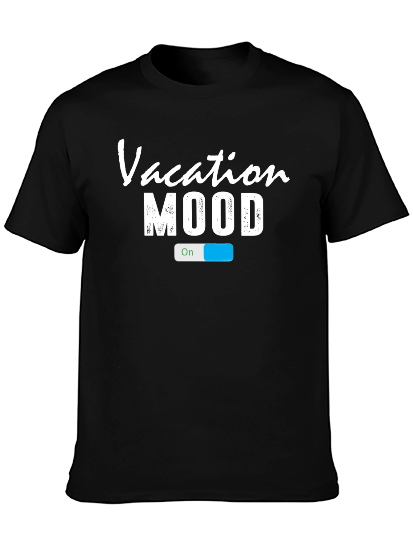 Vacation Mood On T-Shirt - Casual Holiday Wear