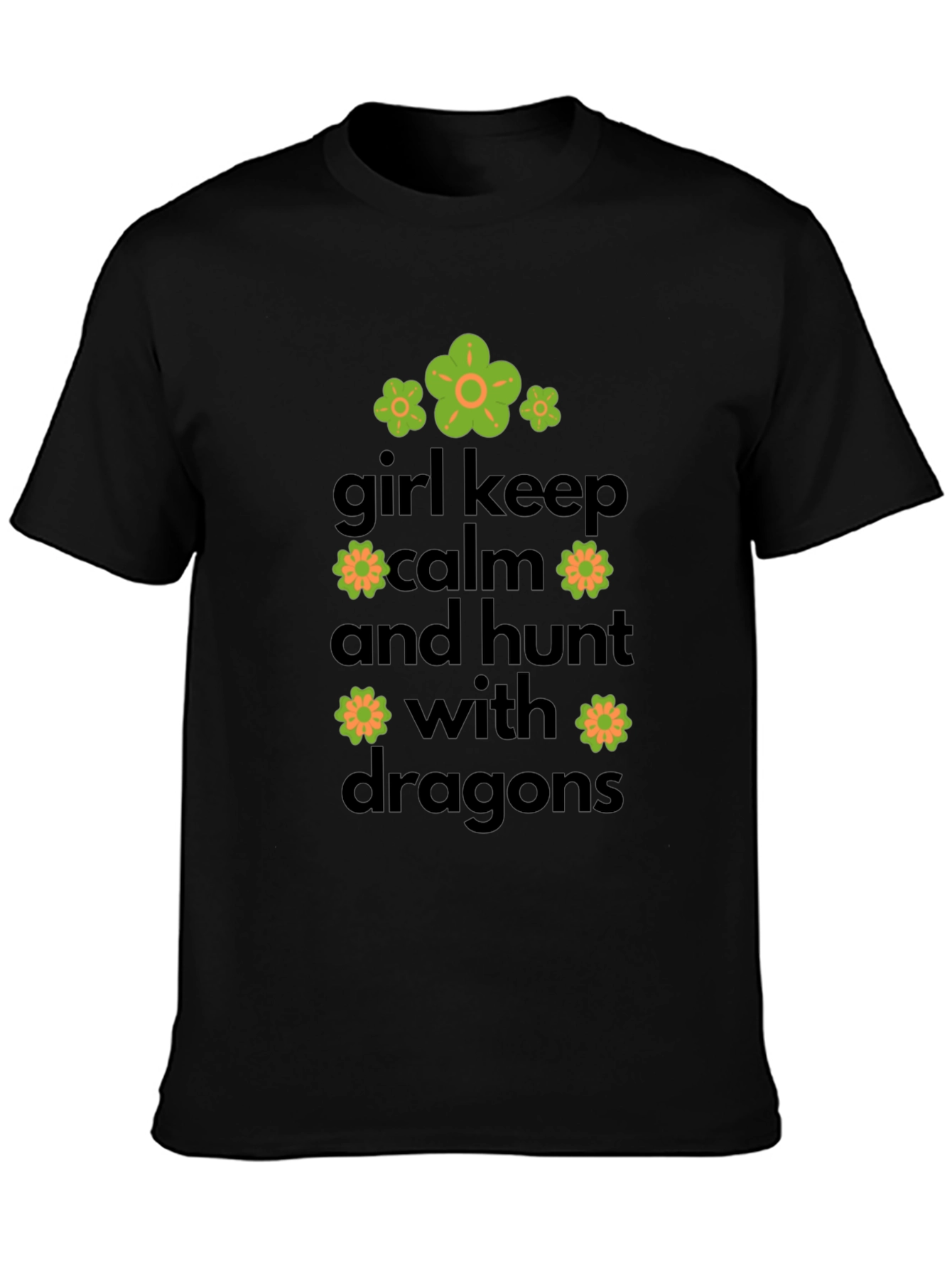 Girl Keep Calm & Hunt Dragons Graphic Tee