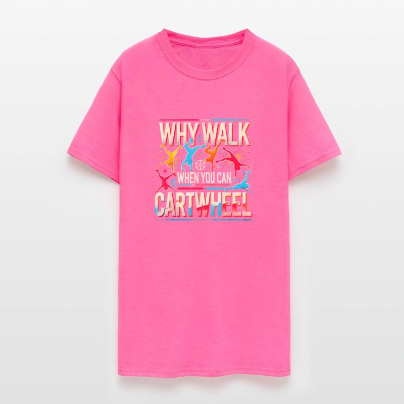 Why Walk When You Can Cartwheel Gymnast Gymnastics