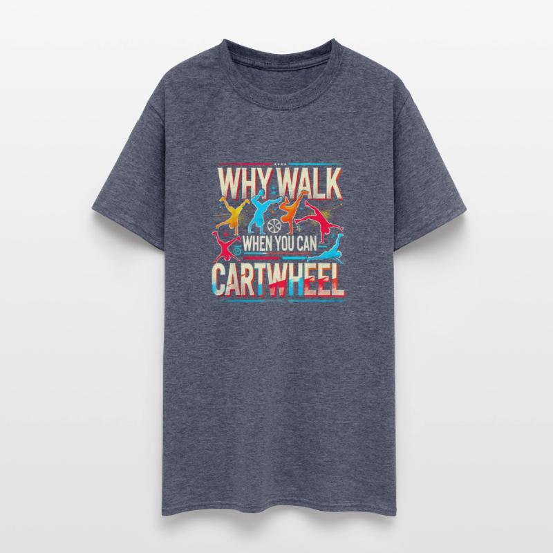 Why Walk When You Can Cartwheel Gymnast Gymnastics