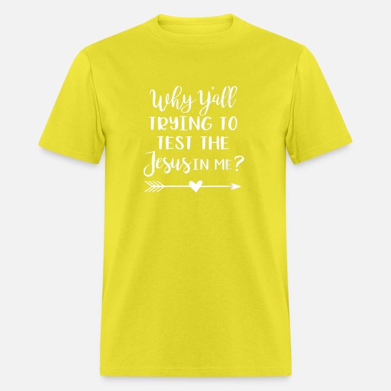 Why Y'all Trying To Test The Jesus In Me