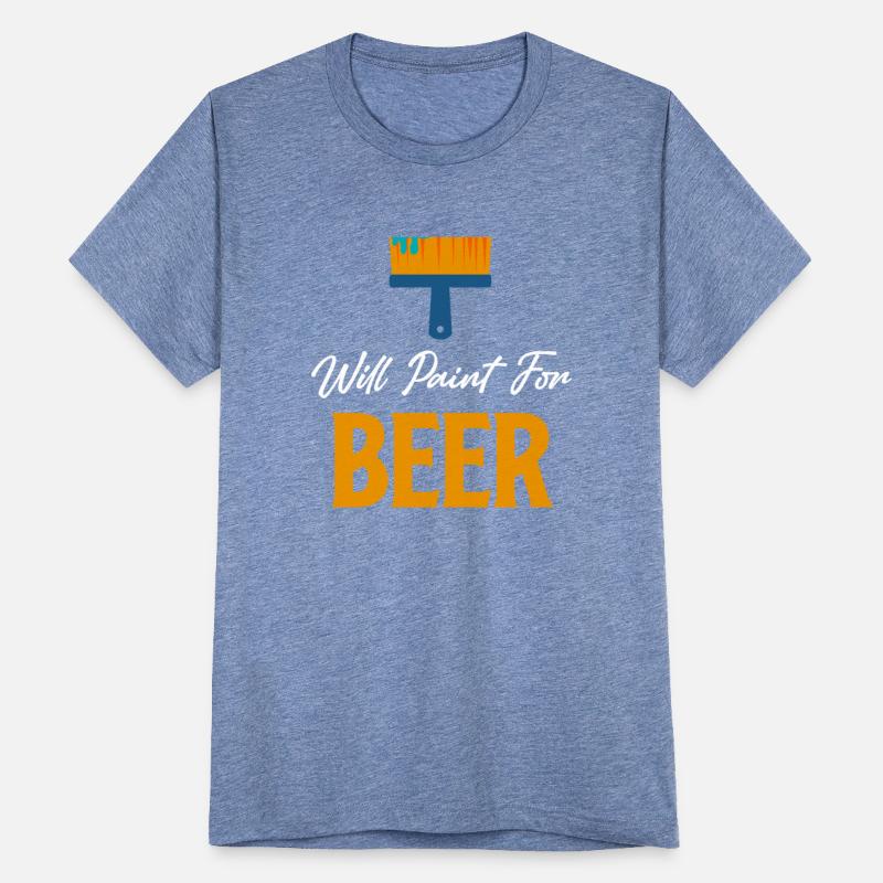 Will Paint For Beer House Painter Craftsmanship