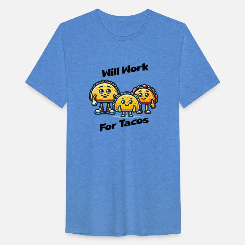 Will Work For Tacos
