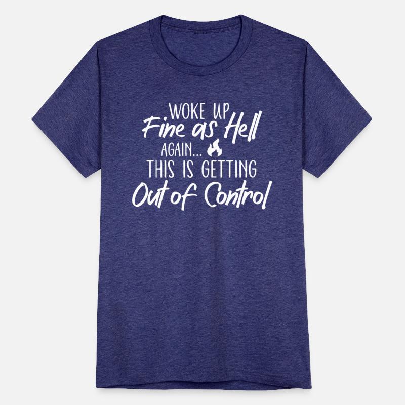 Woke Up Fine As Hell Again This Is Getting Out Of