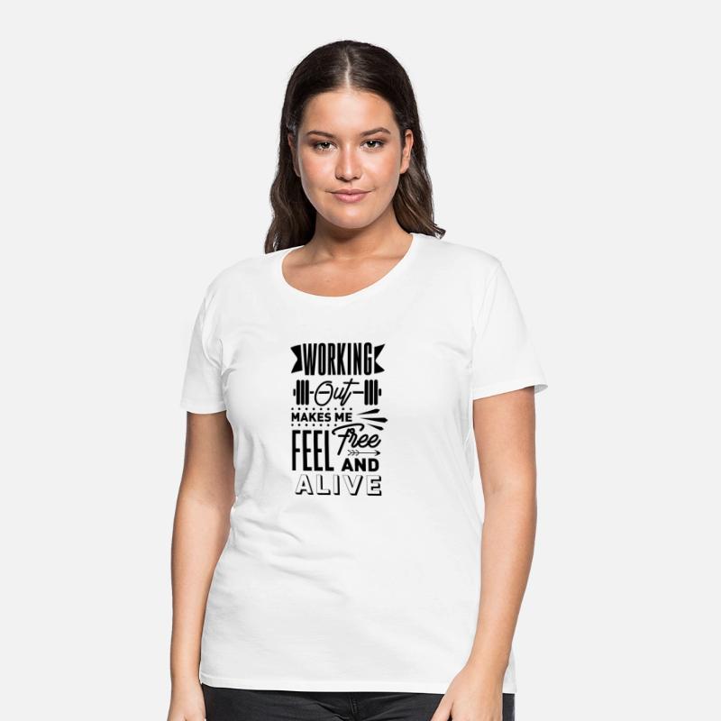 Working Out Makes Me Feel Free And Alive