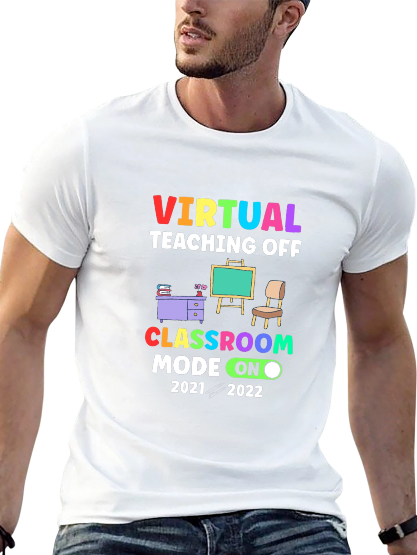 Virtual Teaching Off Classroom Mode On 2021-2022 T-Shirt
