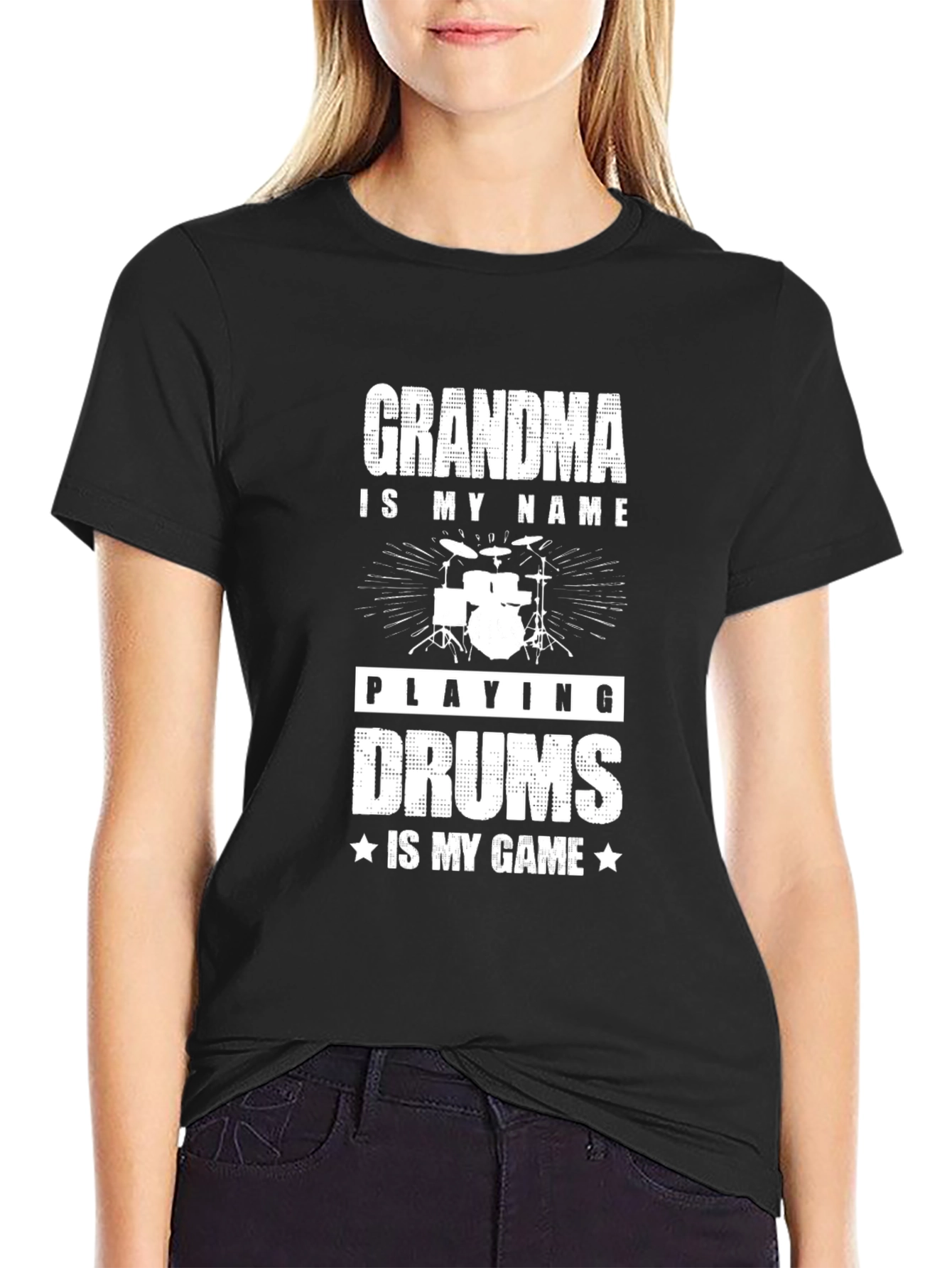 Grandma Drums T-Shirt: Play Your Game!