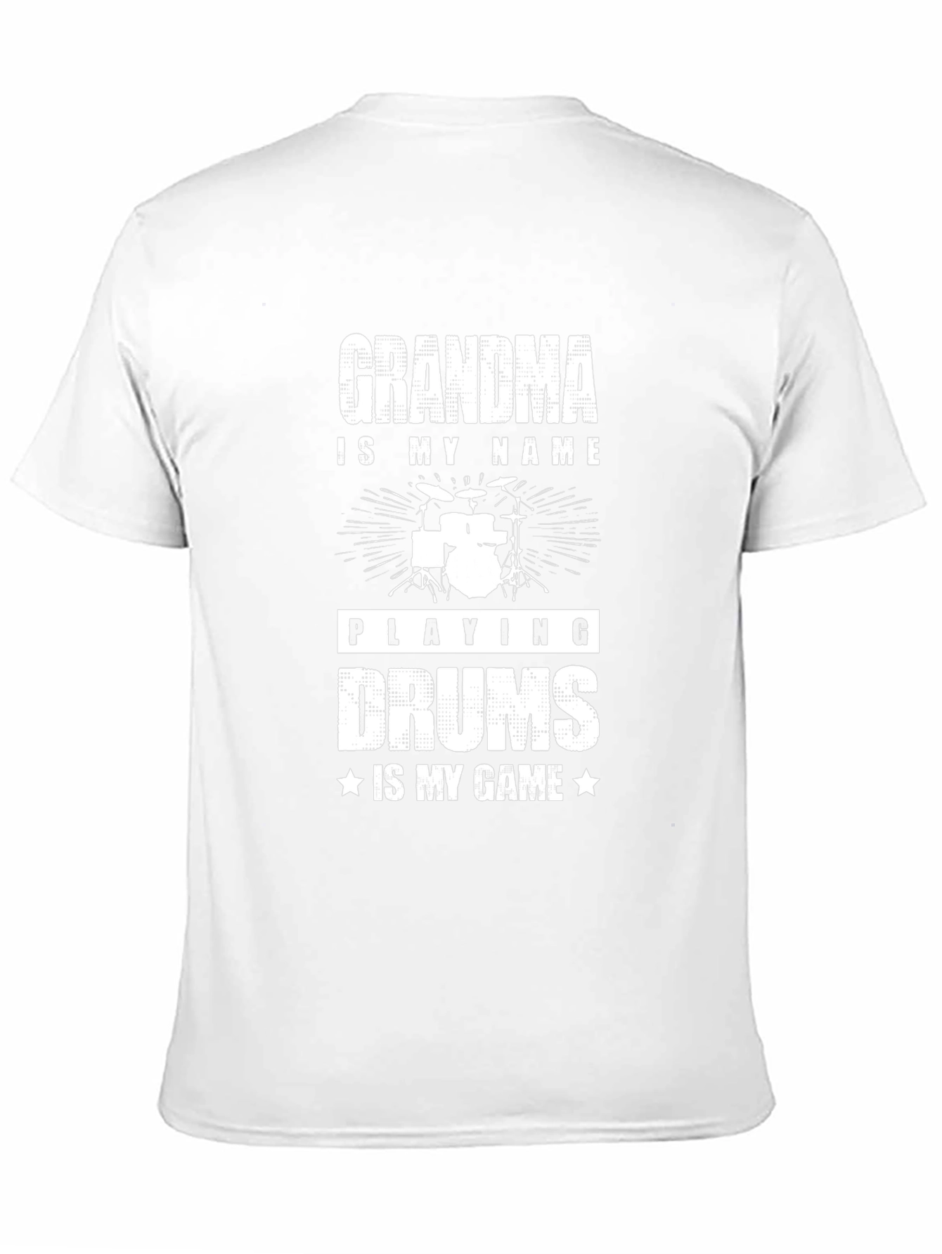 Grandma Drums T-Shirt: Play Your Game!